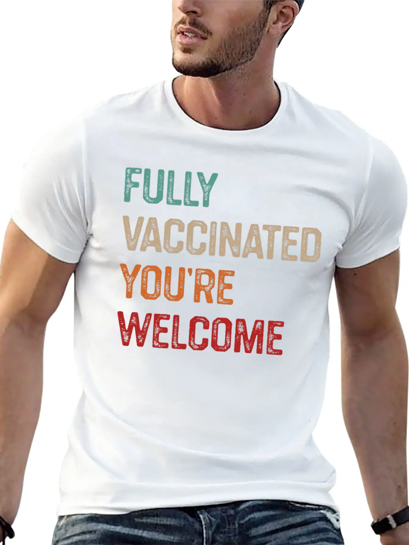 Fully Vaccinated You’re Welcome, Funny Vaccinated Stylish Everyday T-Shirt – Unisex Basic Cotton Tee