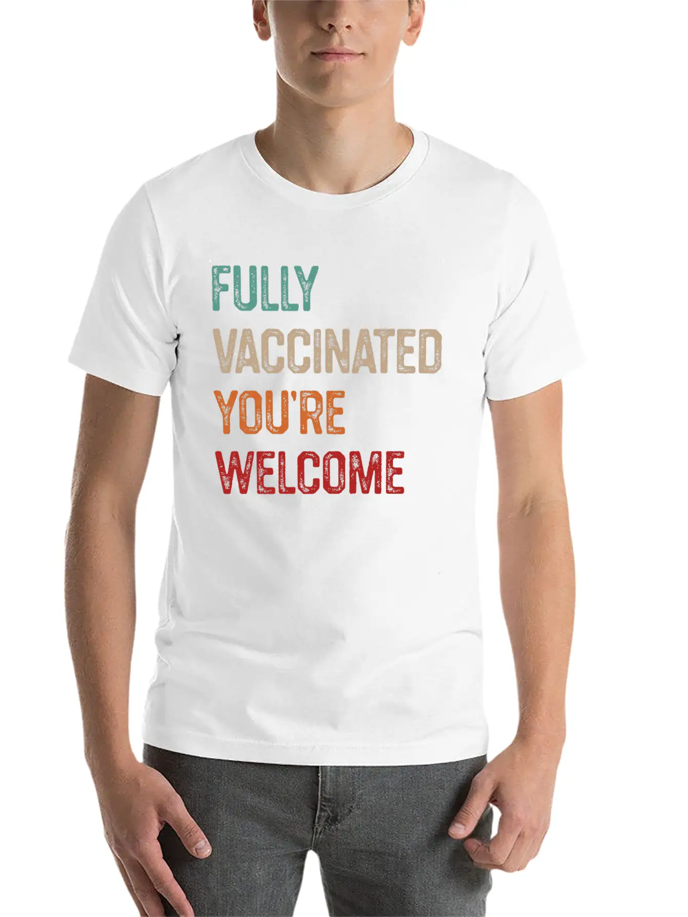 Fully Vaccinated You’re Welcome, Funny Vaccinated Stylish Everyday T-Shirt – Unisex Basic Cotton Tee