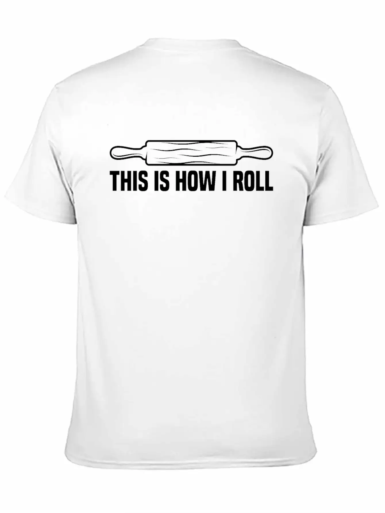 Funny Baking Cookies How I Roll For Baking Enthusi Timeless Short Sleeve Tee – Comfy And Minimalist Design