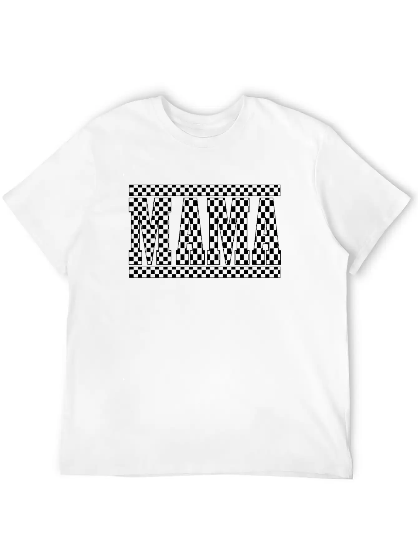 Funny Checkered Black And White Mama Race Women Stylish Everyday T-Shirt – Unisex Basic Cotton Tee