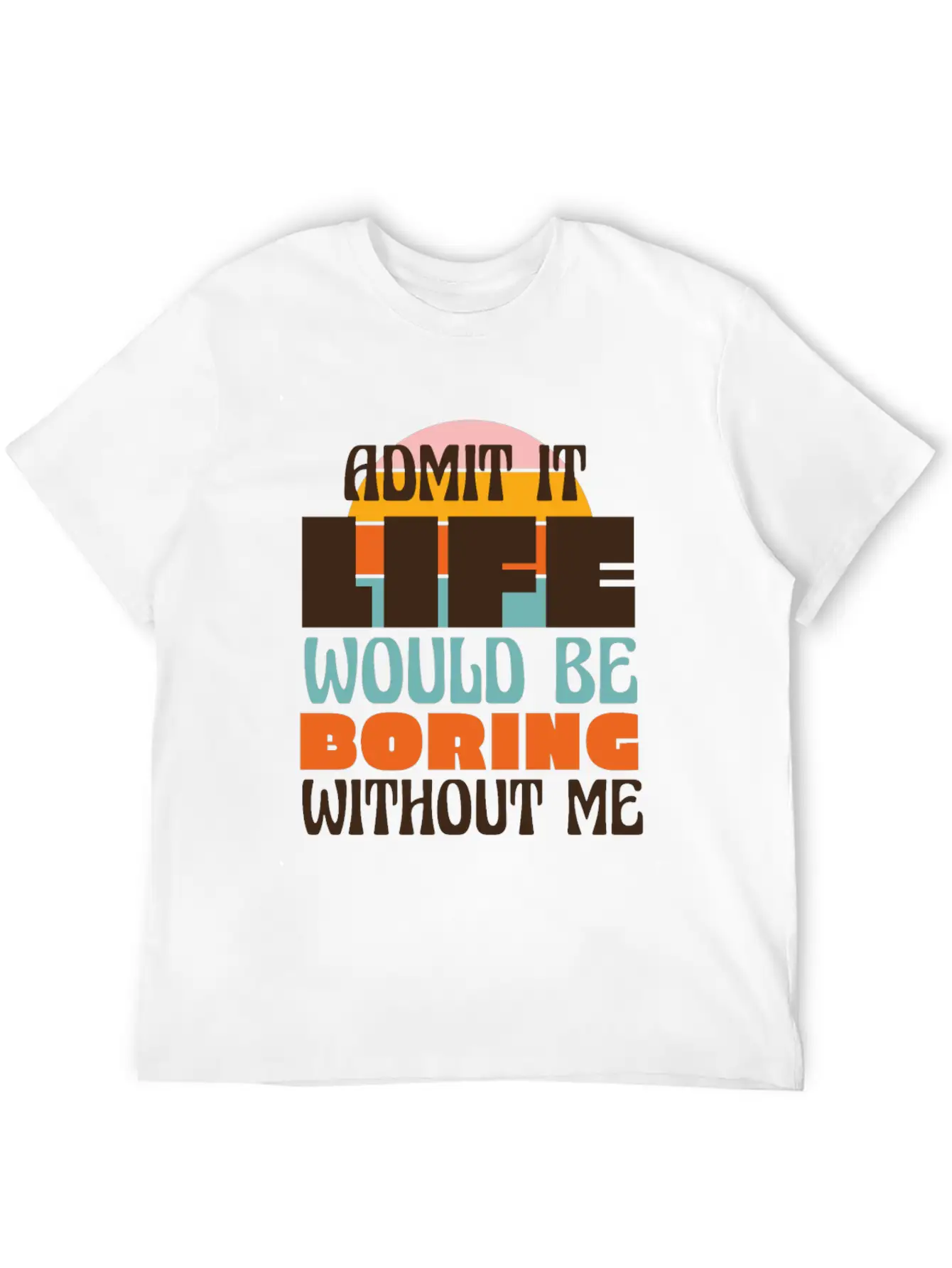 Funny Confidence Quote Essential Unisex Summer Tee – Soft Cotton Casual Fit