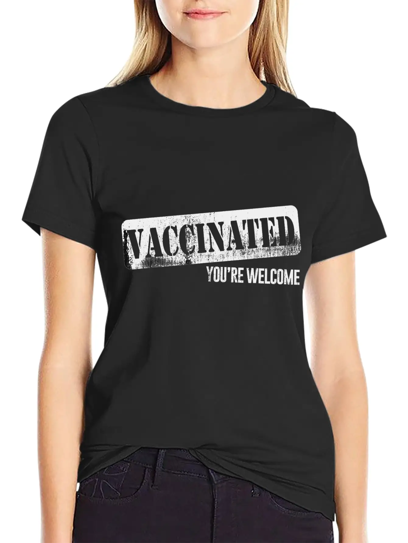Funny Distressed Pro Vaccine - Vaccinated Youre Unisex Short Sleeve Soft Cotton T-Shirt – Casual Everyday Wear