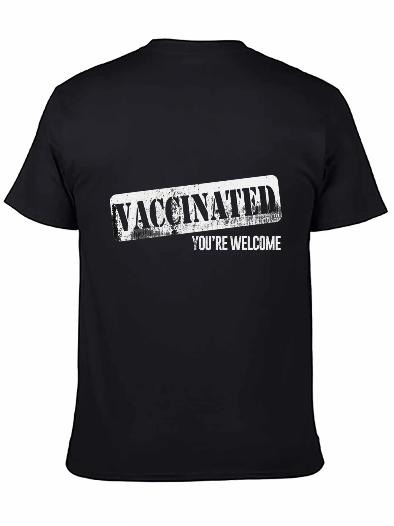 Funny Distressed Pro Vaccine - Vaccinated Youre Unisex Short Sleeve Soft Cotton T-Shirt – Casual Everyday Wear