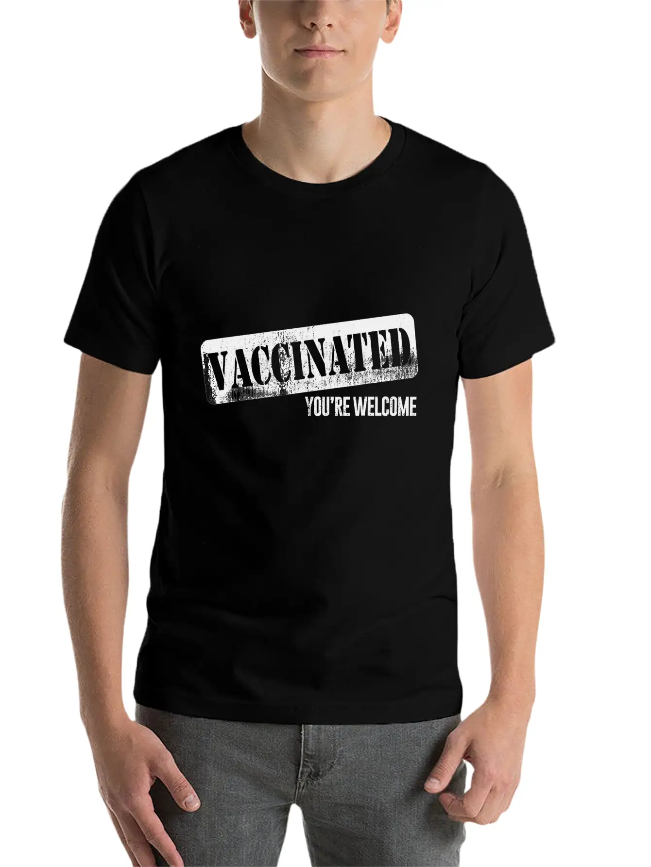 Funny Distressed Pro Vaccine - Vaccinated Youre Unisex Short Sleeve Soft Cotton T-Shirt – Casual Everyday Wear