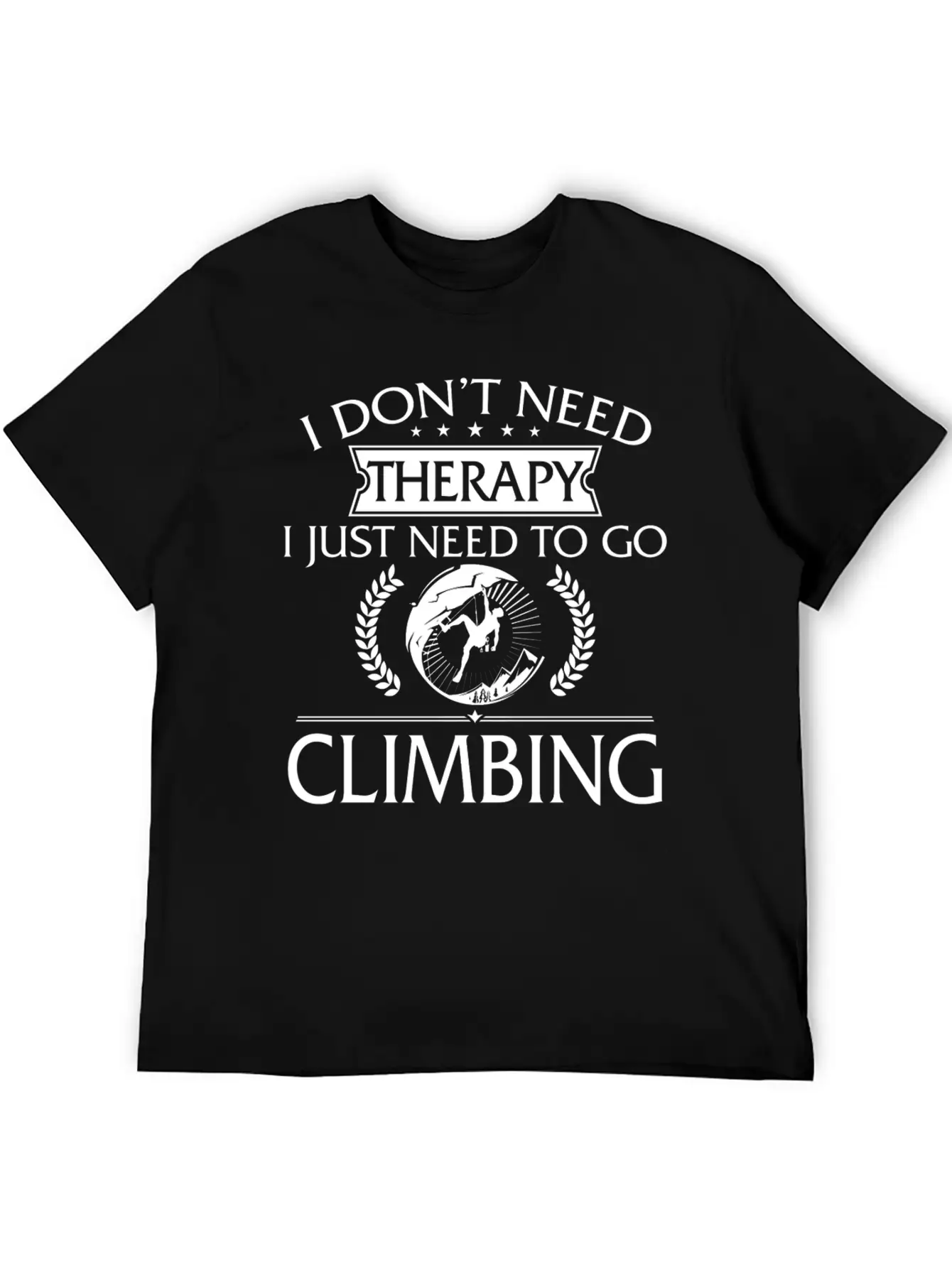 Funny I Don't Need Therapy Climbing Timeless Short Sleeve Tee – Comfy And Minimalist Design