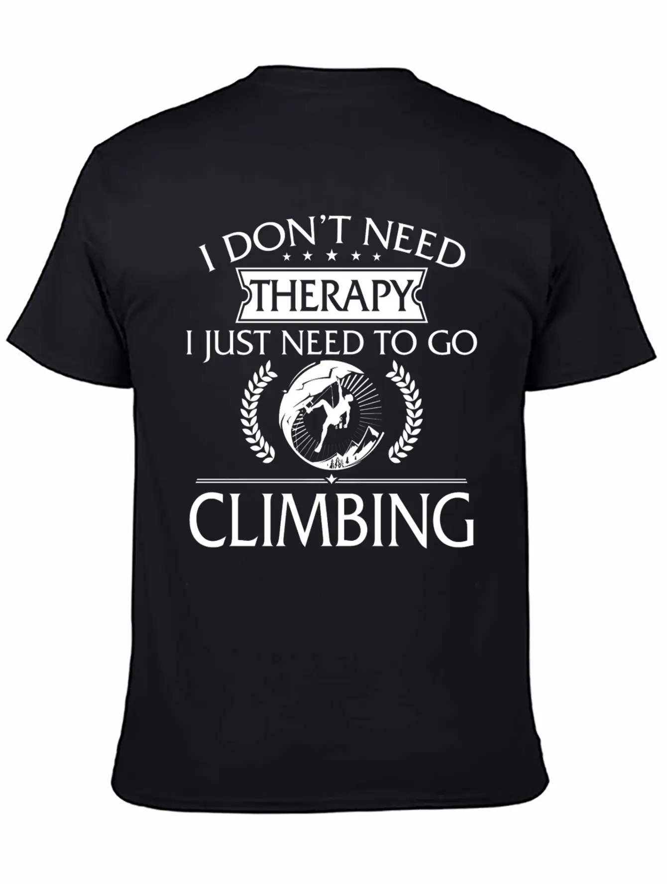 Funny I Don't Need Therapy Climbing Timeless Short Sleeve Tee – Comfy And Minimalist Design