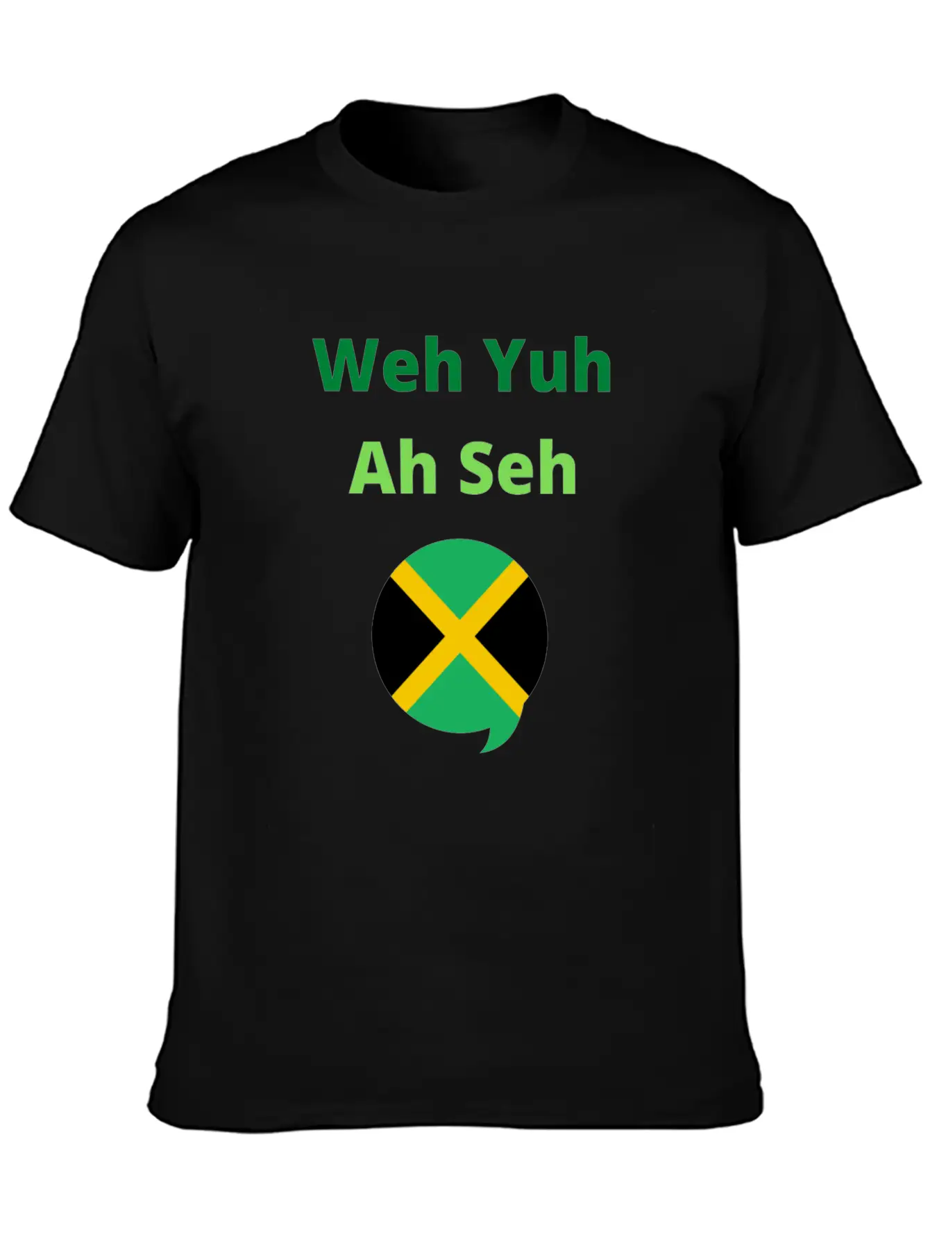 Funny Jamaican Popuplar Saying, Weh Yuh Ah Seh Unisex Short Sleeve Soft Cotton T-Shirt – Casual Everyday Wear