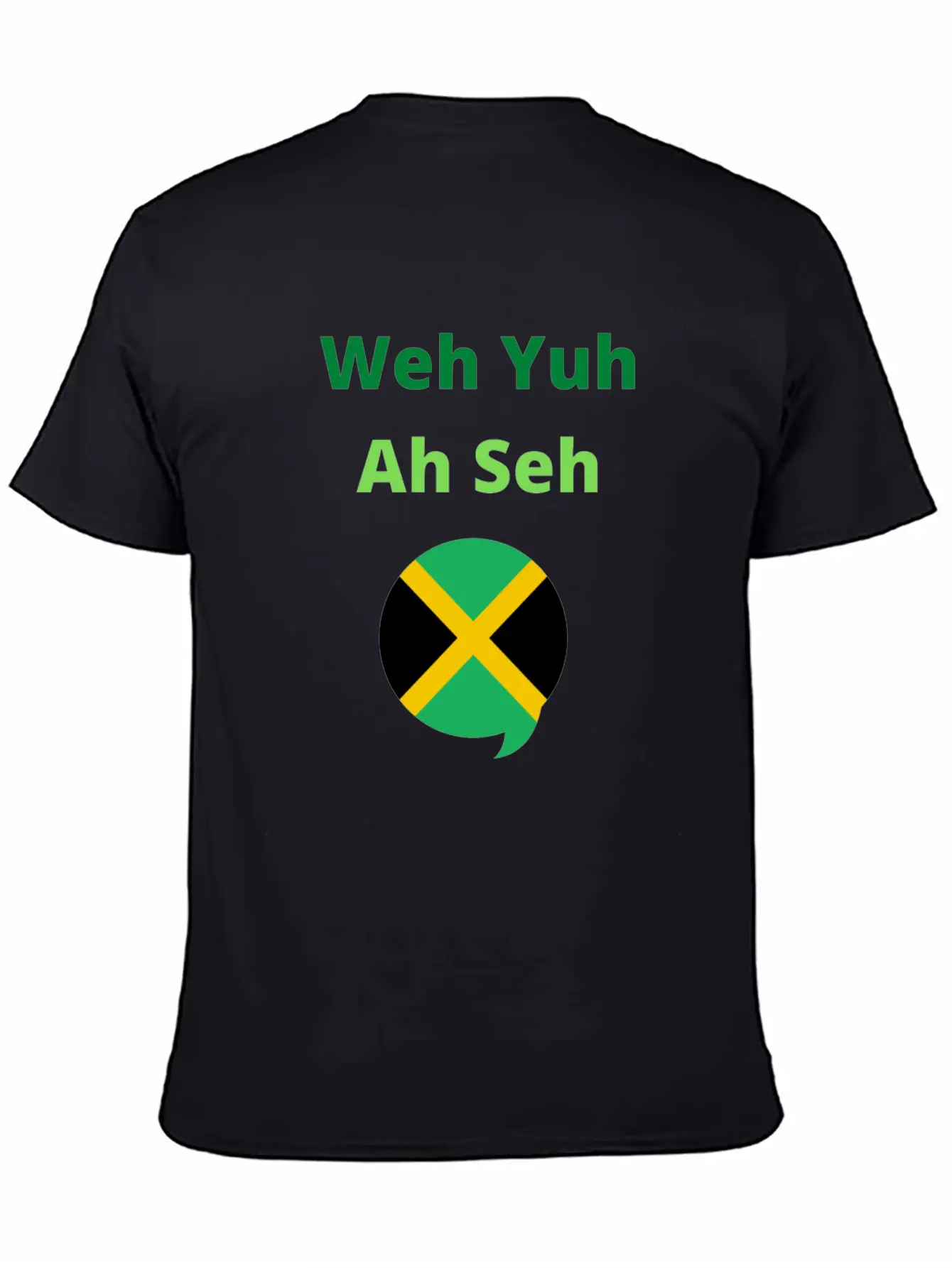 Funny Jamaican Popuplar Saying, Weh Yuh Ah Seh Unisex Short Sleeve Soft Cotton T-Shirt – Casual Everyday Wear