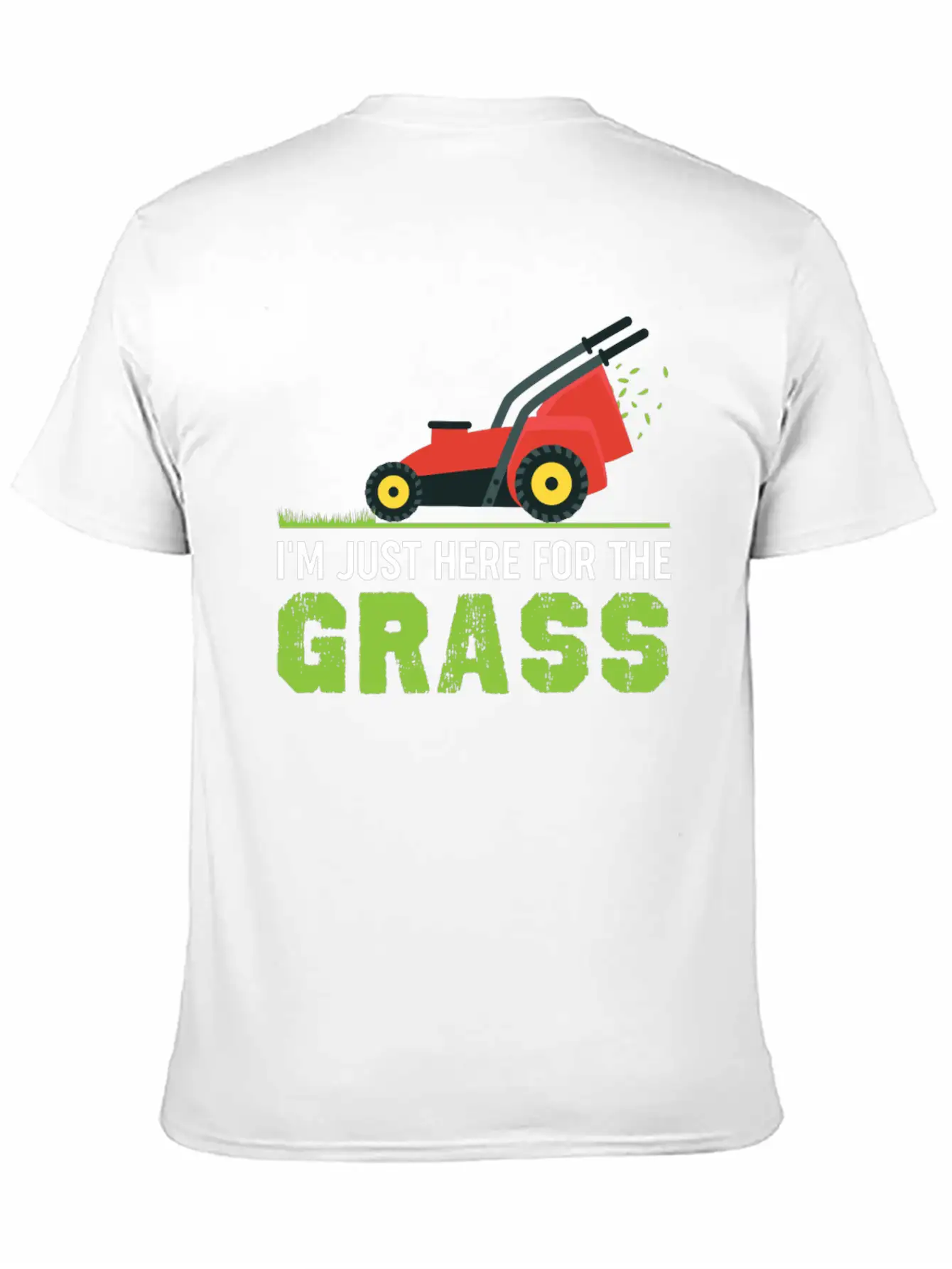 Funny Lawn Mower Shirt - I'm Just Here For The Gra Unisex Short Sleeve Soft Cotton T-Shirt – Casual Everyday Wear