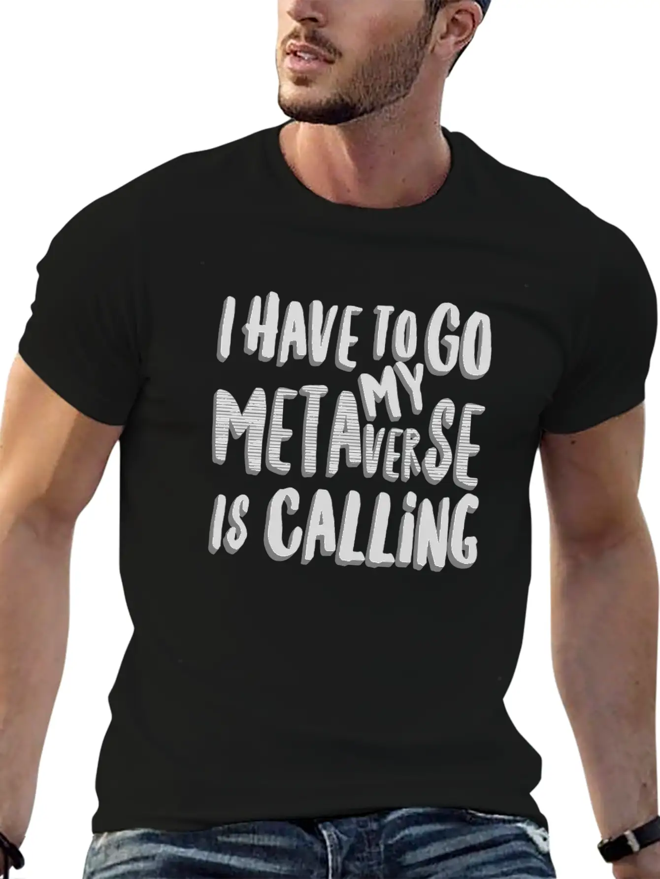 Funny Metaverse Quote I Have To Go My Metaverse Unisex Short Sleeve Soft Cotton T-Shirt – Casual Everyday Wear