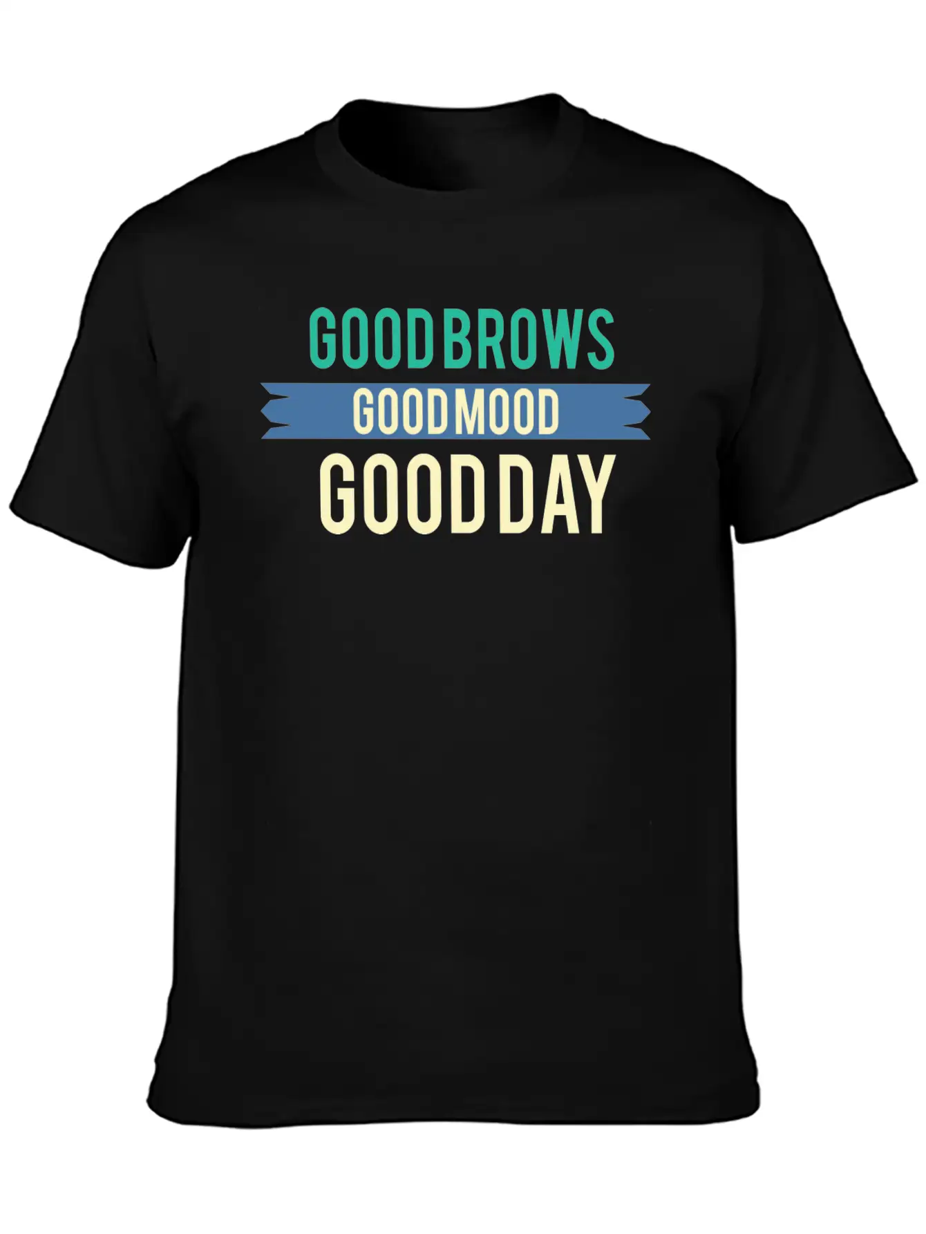 Funny Mood - Good Brows Day - Emotion Feeling Unisex Short Sleeve Soft Cotton T-Shirt – Casual Everyday Wear
