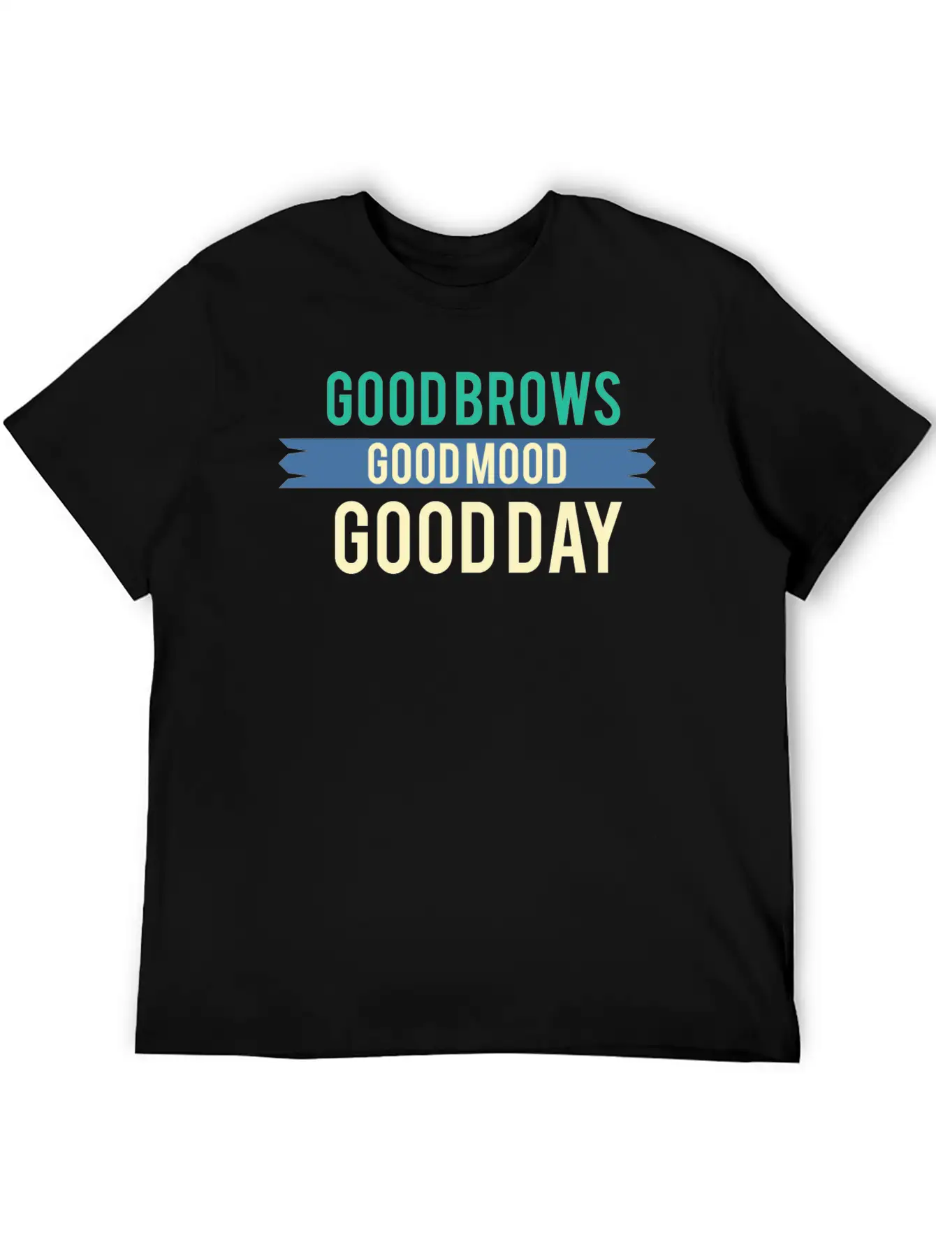 Funny Mood - Good Brows Day - Emotion Feeling Unisex Short Sleeve Soft Cotton T-Shirt – Casual Everyday Wear
