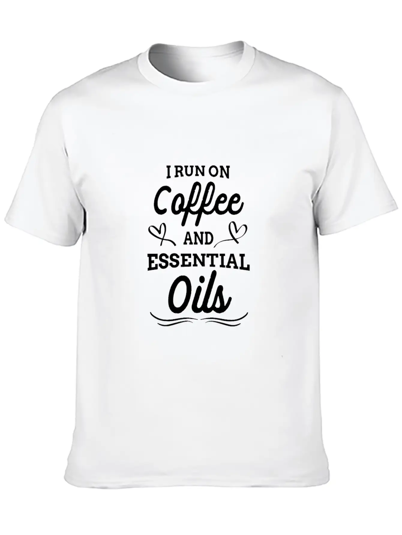 Funny Oil - I Run On Coffee And Essential Oils Stylish Everyday T-Shirt – Unisex Basic Cotton Tee