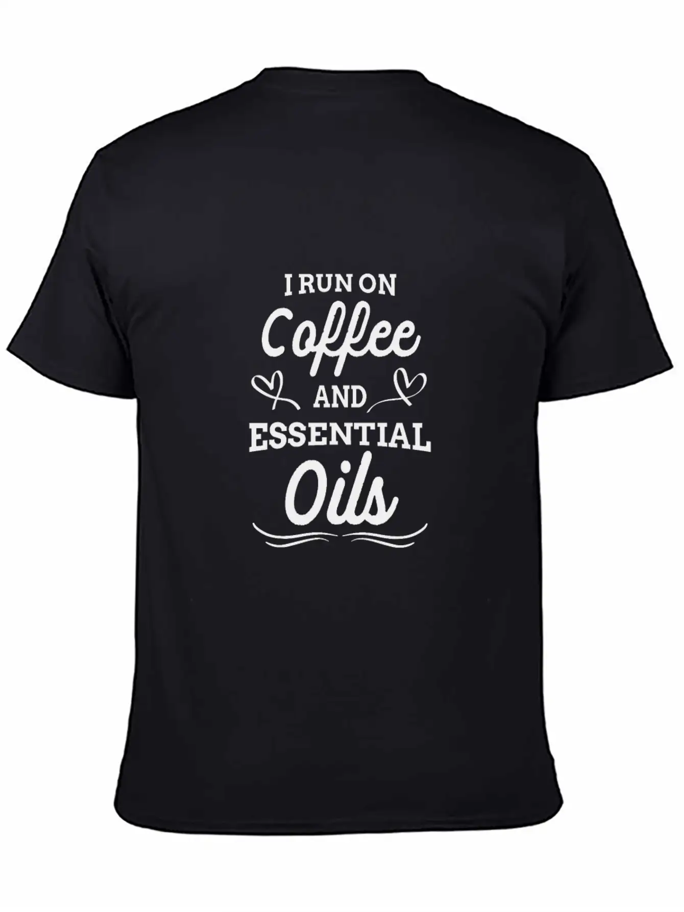 Funny Oil - I Run On Coffee And Essential Oils Stylish Everyday T-Shirt – Unisex Basic Cotton Tee