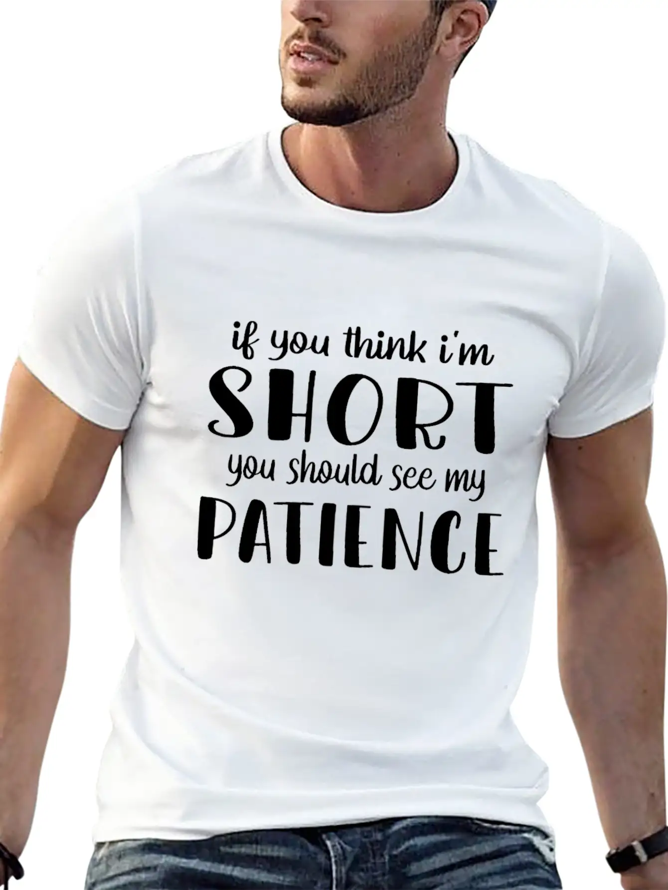 Funny Short Joke Quote If You Think Im Short You Timeless Short Sleeve Tee – Comfy And Minimalist Design