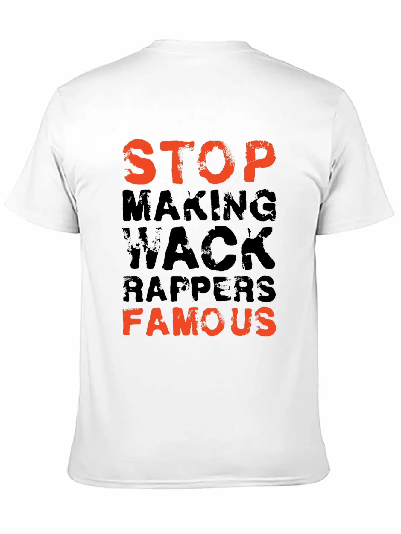 Funny Stop Making Wack Rappers Famous Rap Gift Comfortable Minimalist Graphic Tee – Summer Style Essential
