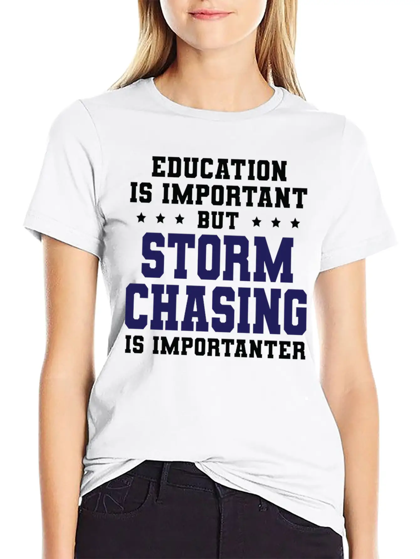 Funny Storm Chasing Is Importanter Stylish Everyday T-Shirt – Unisex Basic Cotton Tee