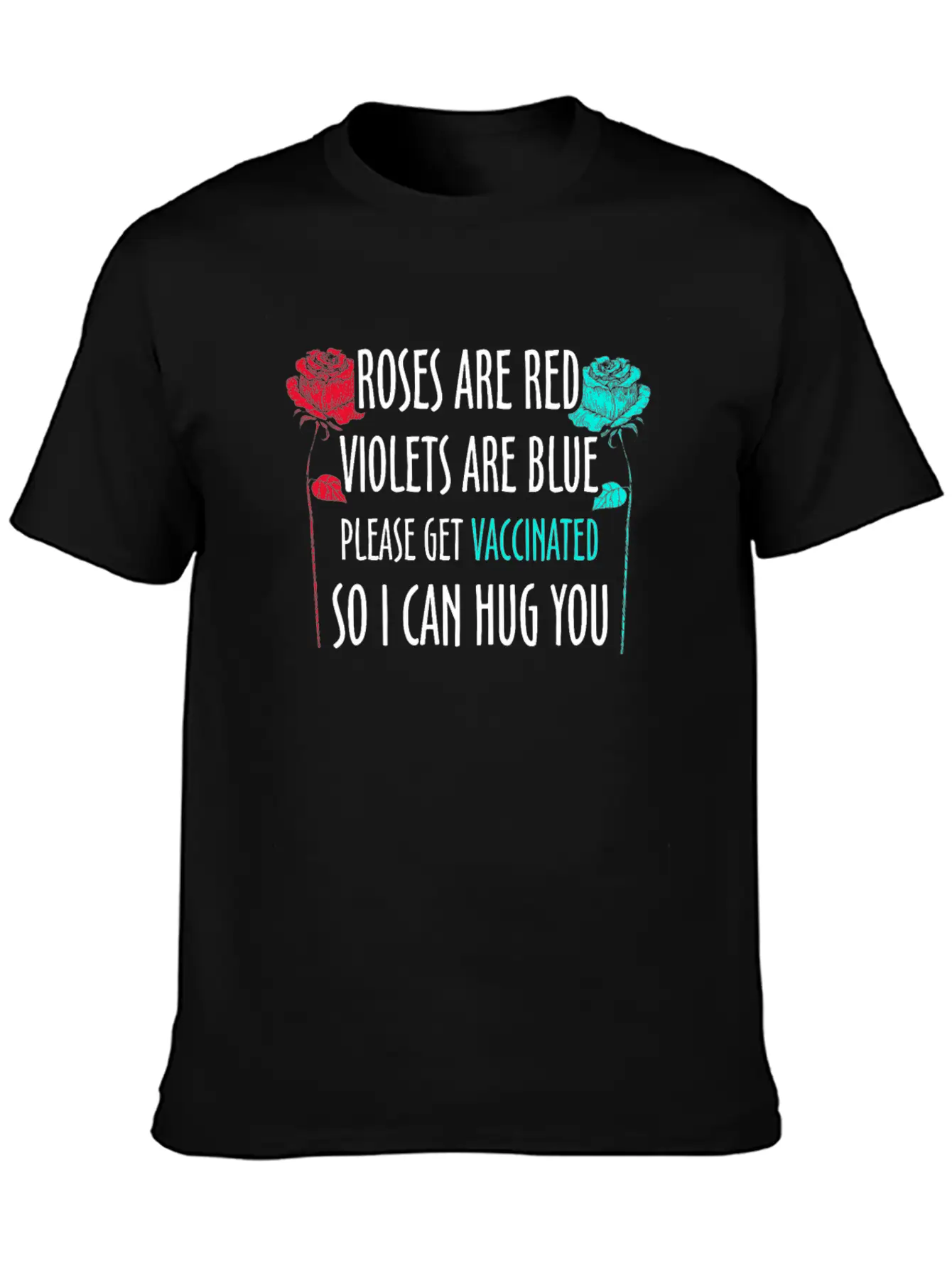 Funny Valentines Roses Are Red Violets Are Blue Va Unisex Short Sleeve Soft Cotton T-Shirt – Casual Everyday Wear