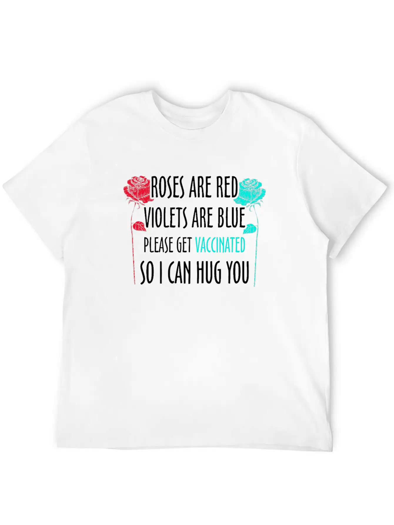 Funny Valentines Roses Are Red Violets Are Blue Va Unisex Short Sleeve Soft Cotton T-Shirt – Casual Everyday Wear