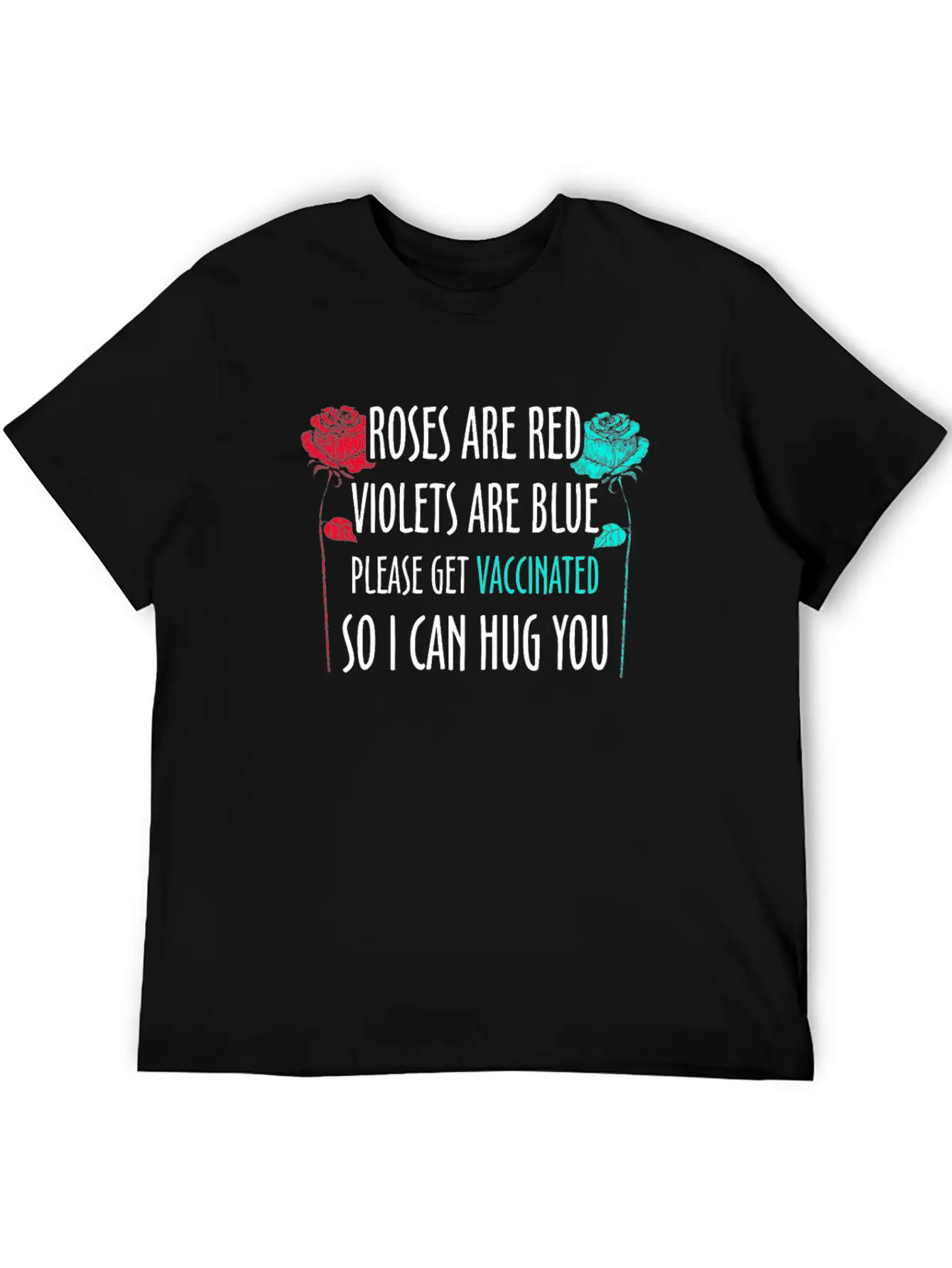 Funny Valentines Roses Are Red Violets Are Blue Va Unisex Short Sleeve Soft Cotton T-Shirt – Casual Everyday Wear