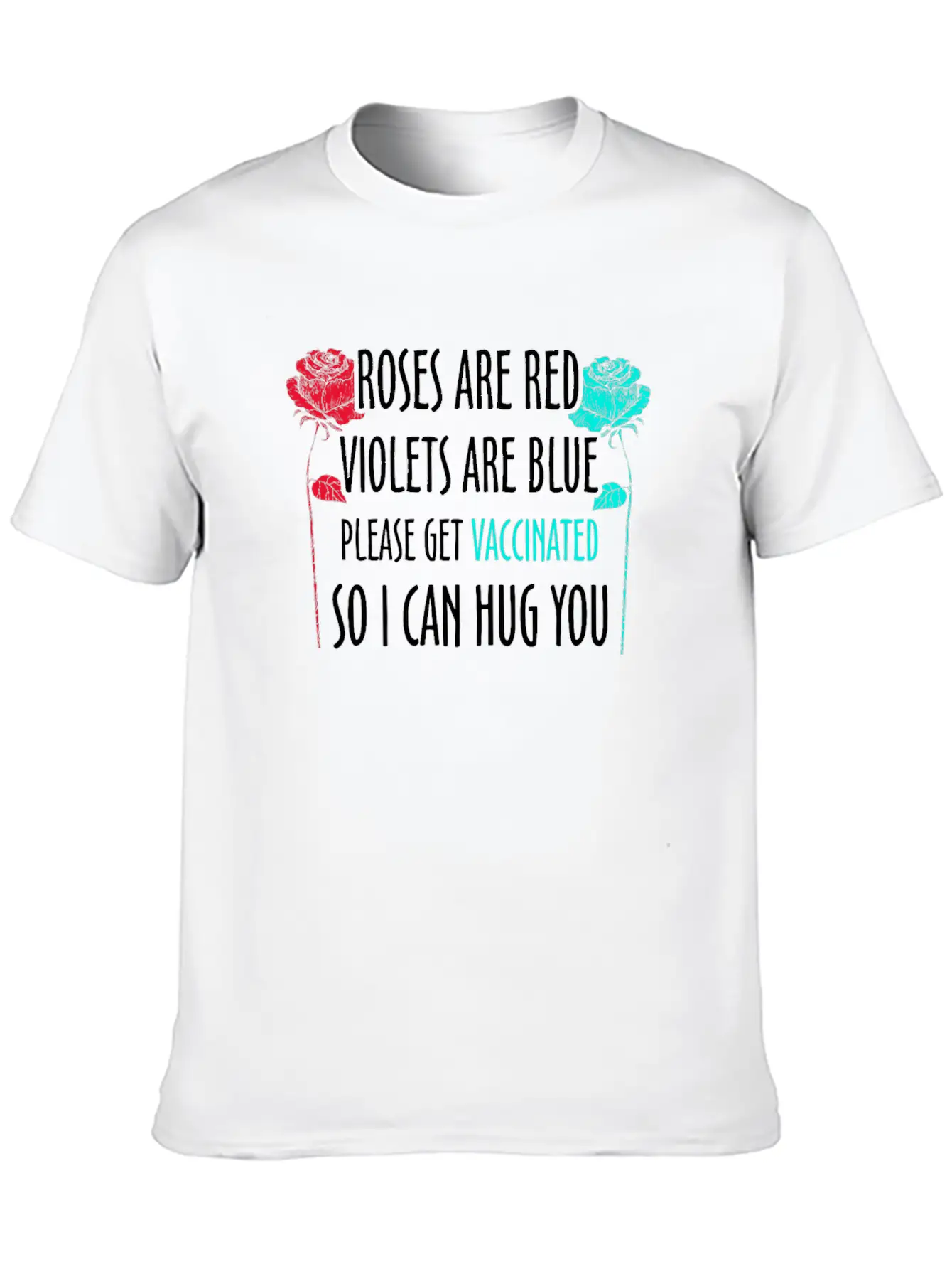 Funny Valentines Roses Are Red Violets Are Blue Va Unisex Short Sleeve Soft Cotton T-Shirt – Casual Everyday Wear