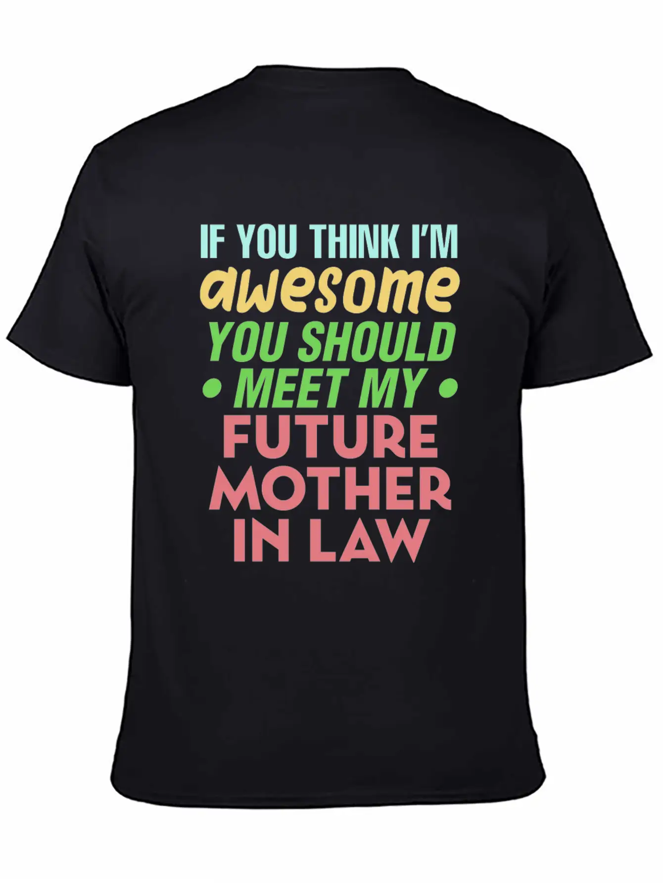 Future Mother In Law Bridal Shower Wedding Family Basic Graphic T-Shirt – Daily Comfort In Soft Cotton