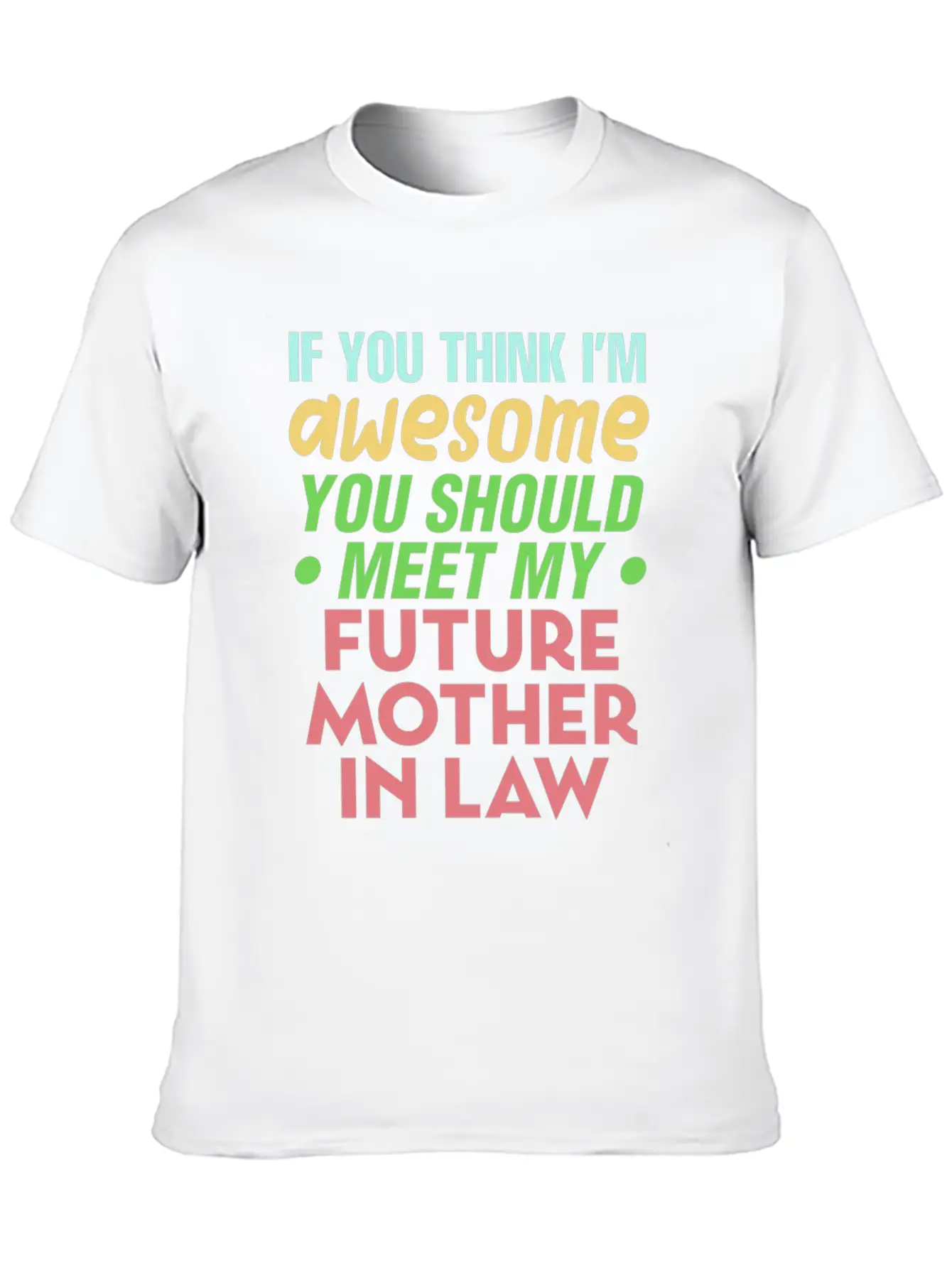 Future Mother In Law Bridal Shower Wedding Family Basic Graphic T-Shirt – Daily Comfort In Soft Cotton