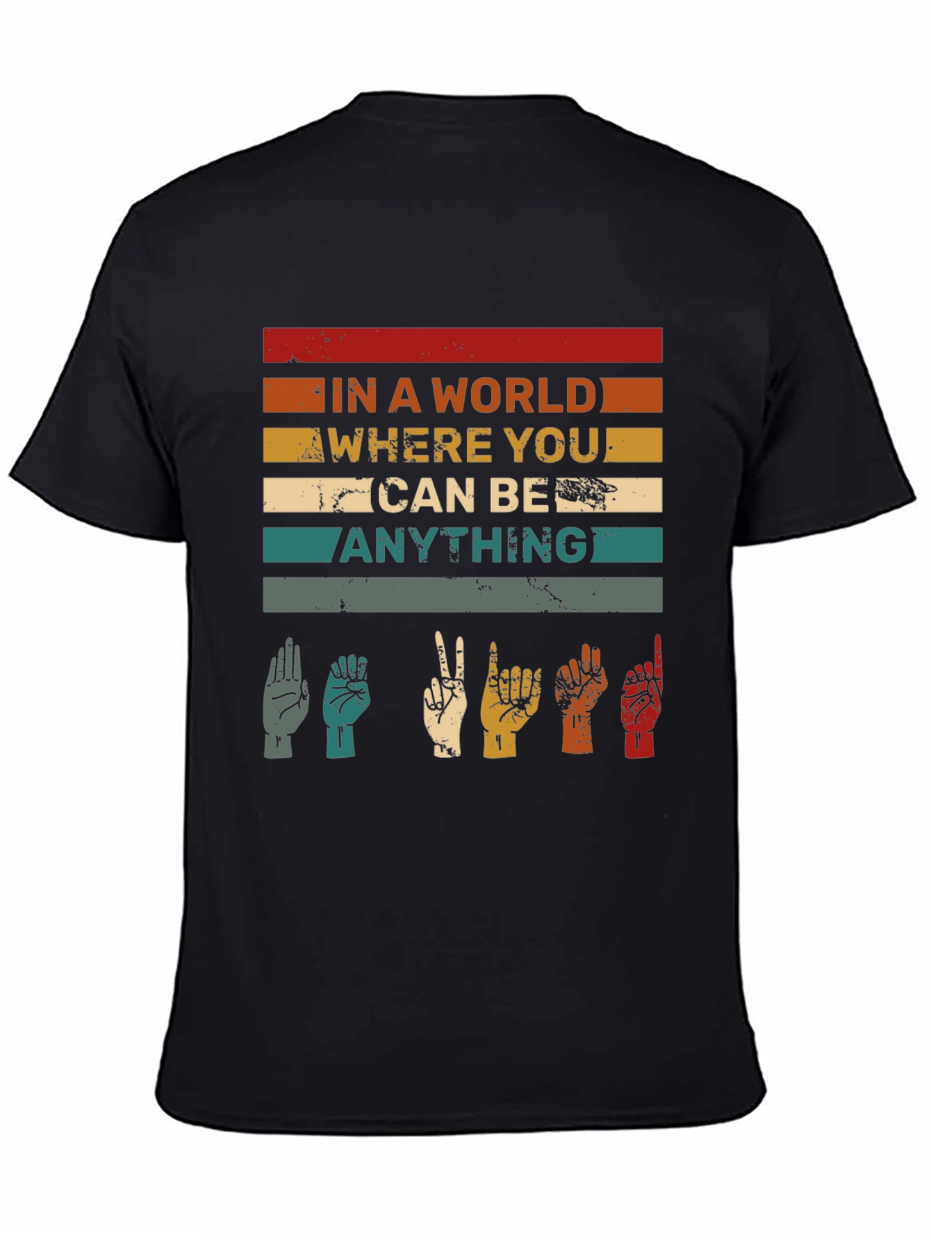 In A World Be Anything ASL T-Shirt