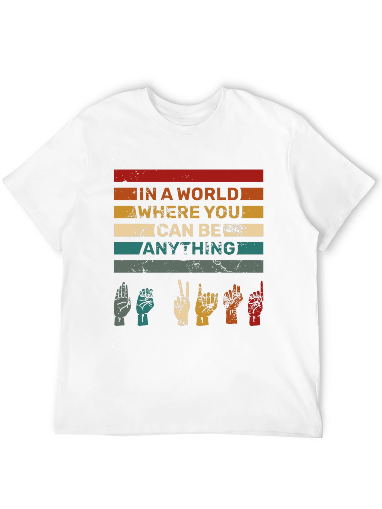 In A World Be Anything ASL T-Shirt
