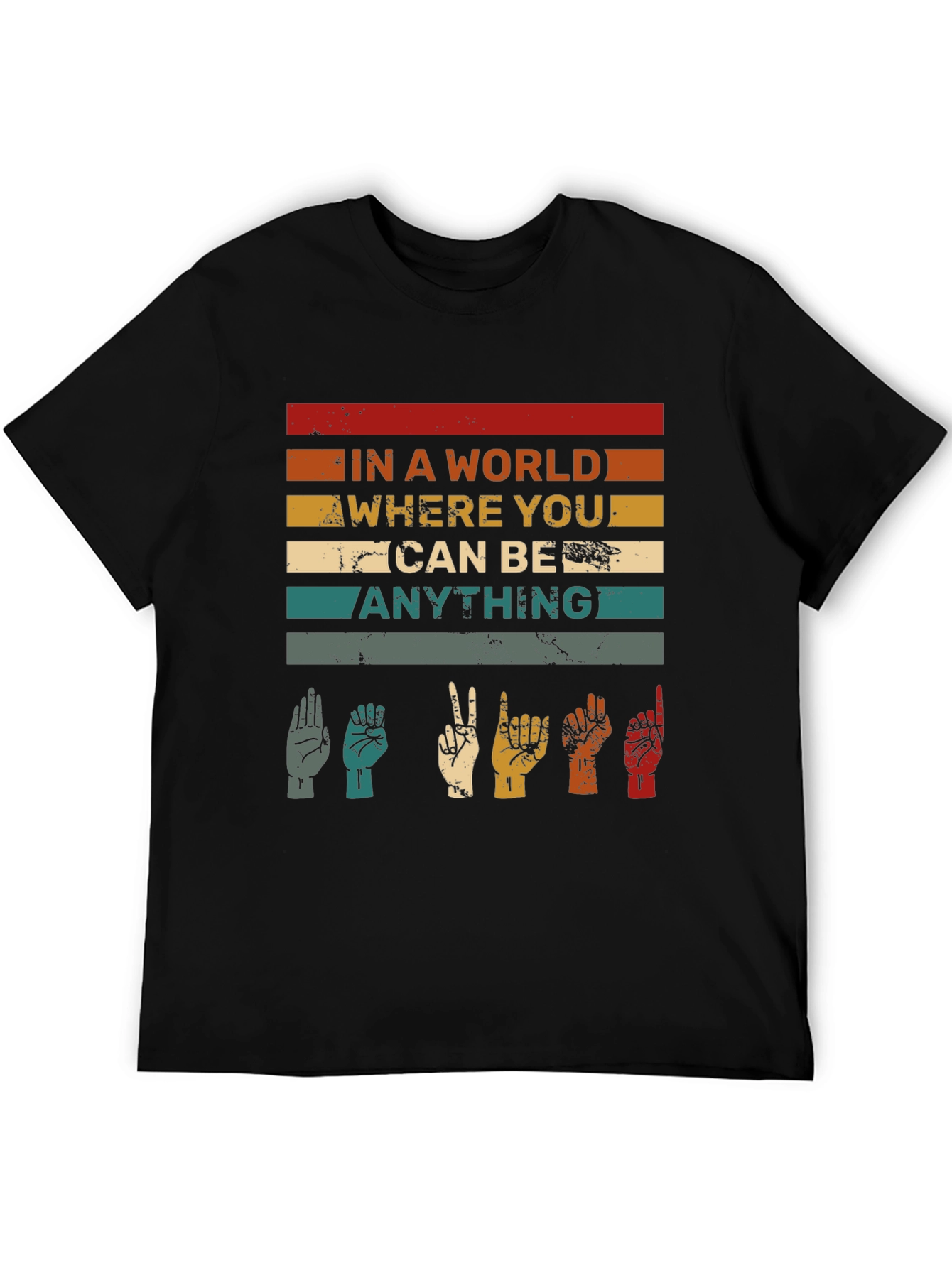 In A World Be Anything ASL T-Shirt
