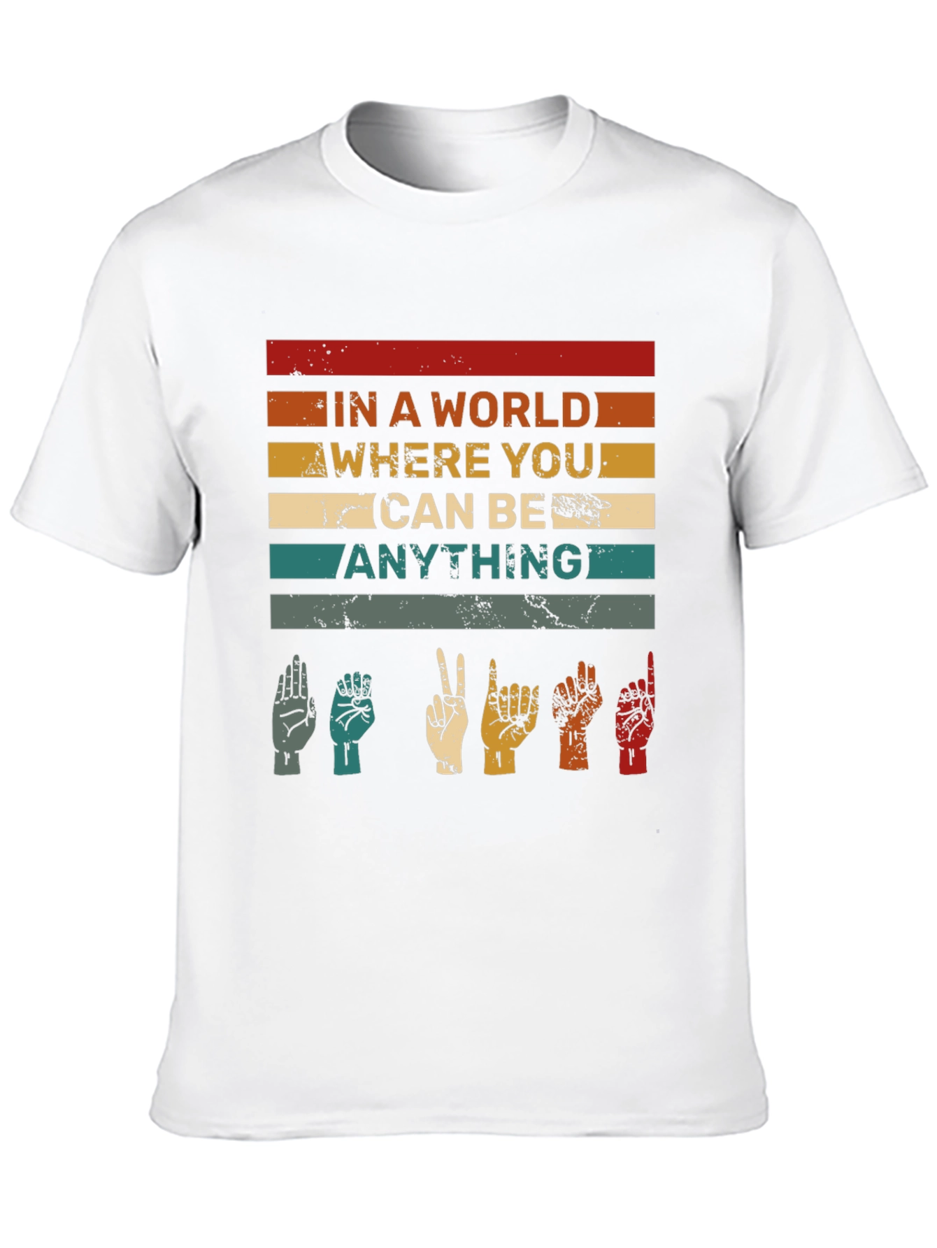 In A World Be Anything ASL T-Shirt