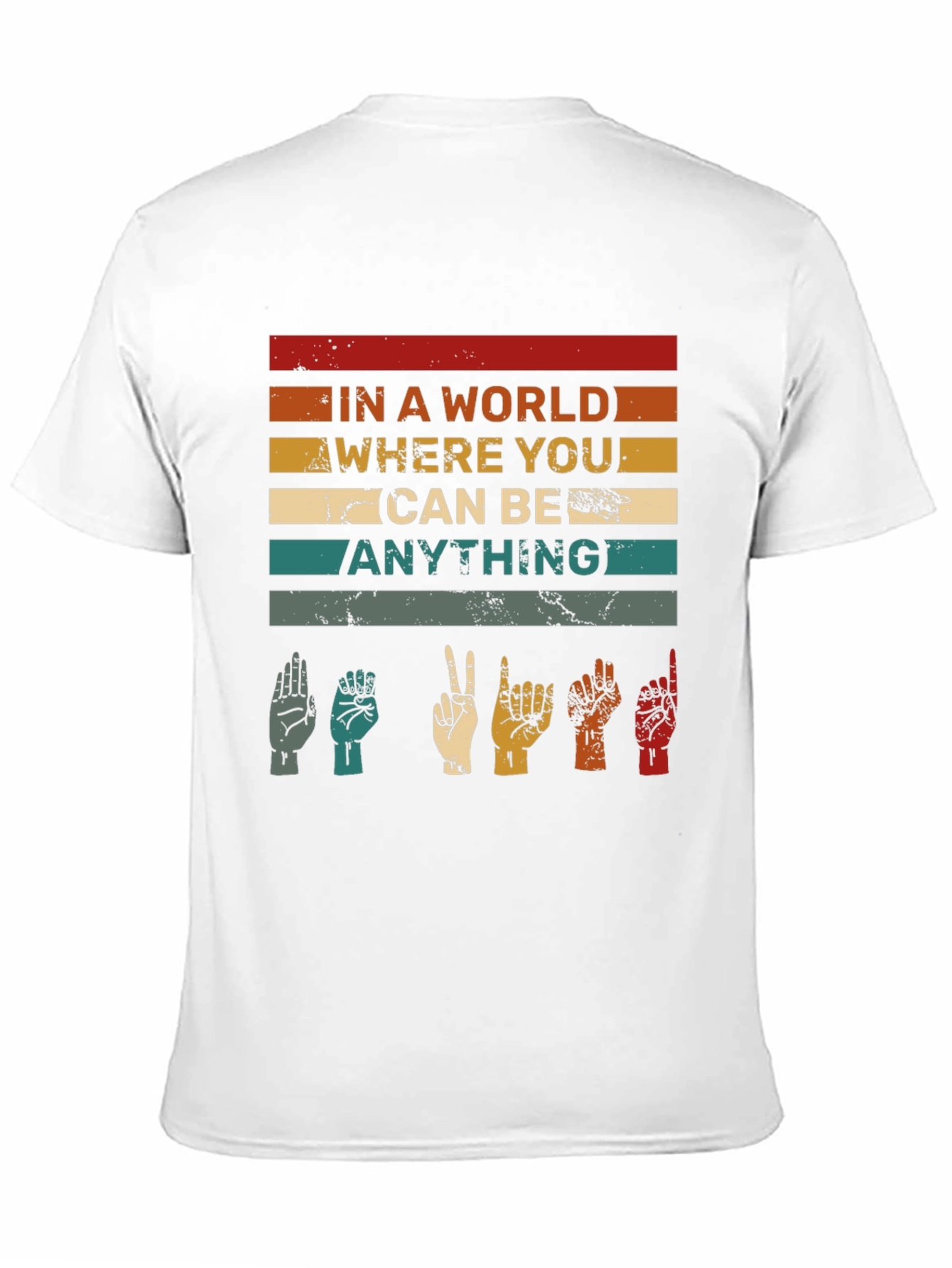 In A World Be Anything ASL T-Shirt