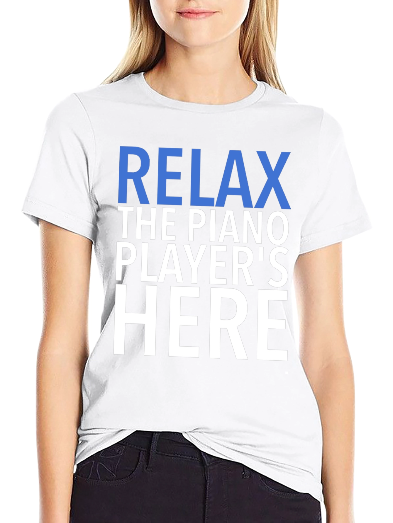 Relax The Piano Players Here Graphic T-Shirt