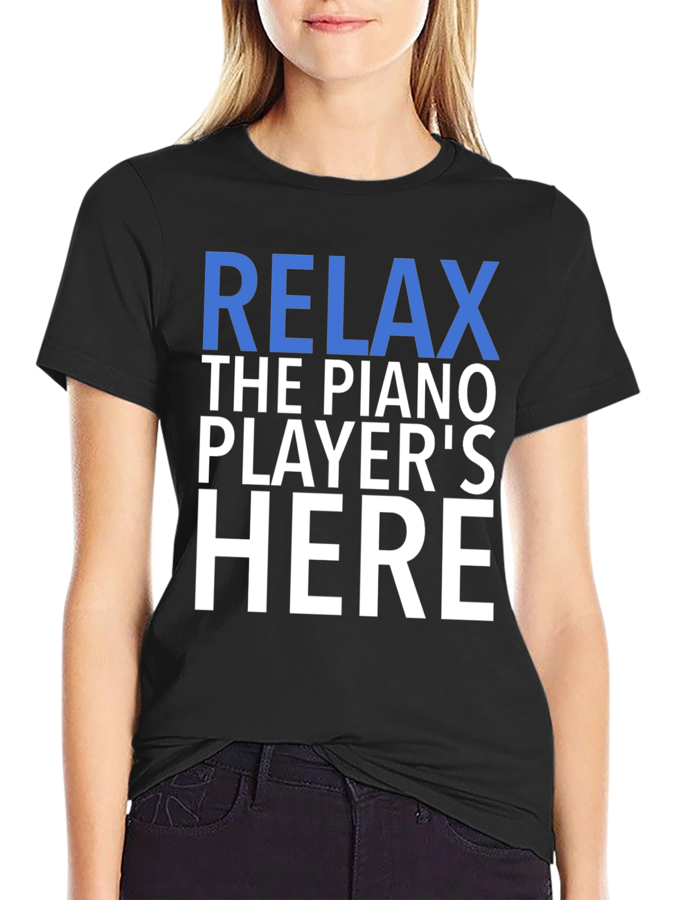 Relax The Piano Players Here Graphic T-Shirt