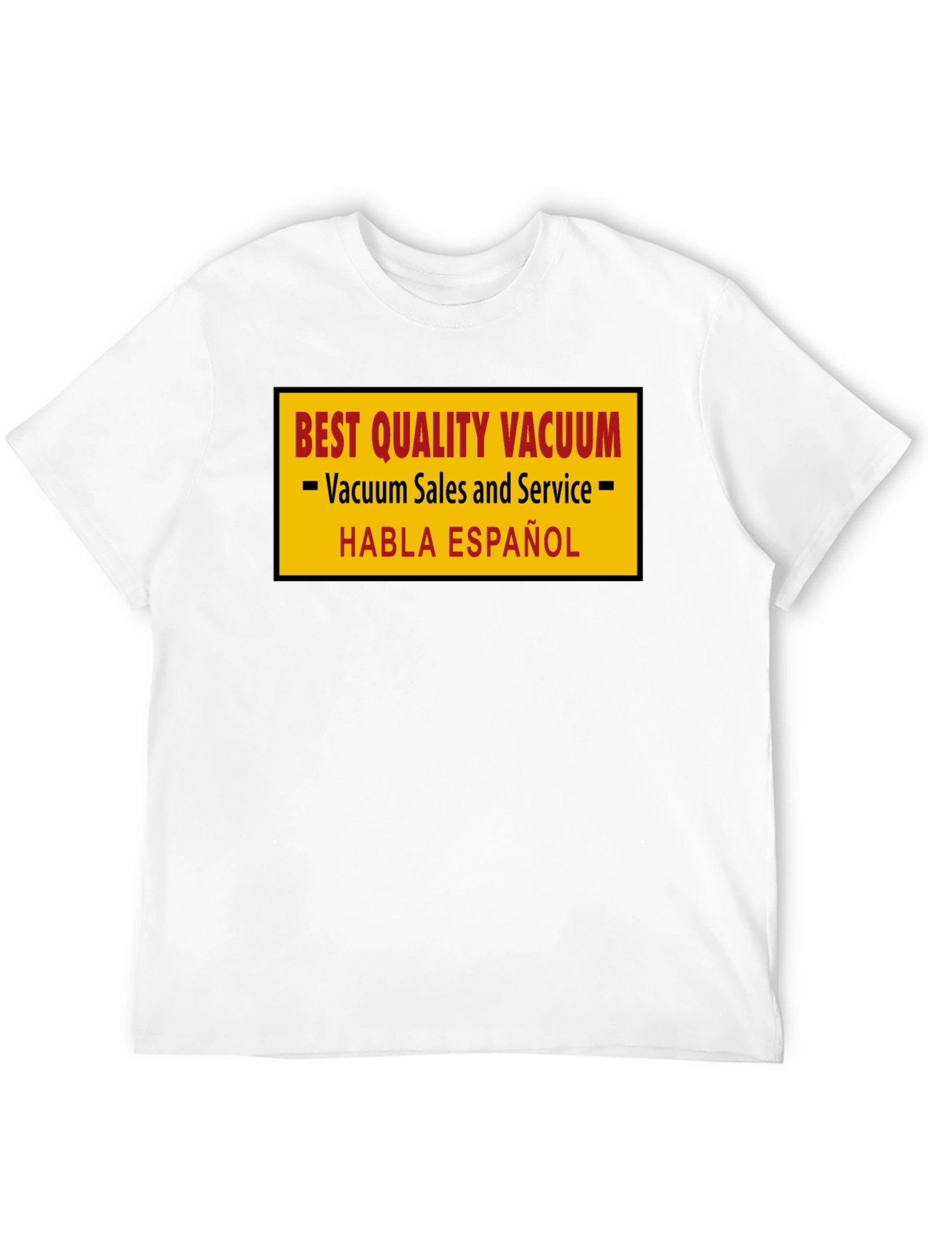 Best Quality Vacuum Sales & Service T-Shirt
