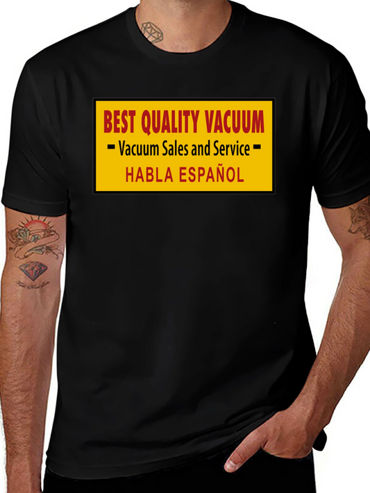 Best Quality Vacuum Sales & Service T-Shirt