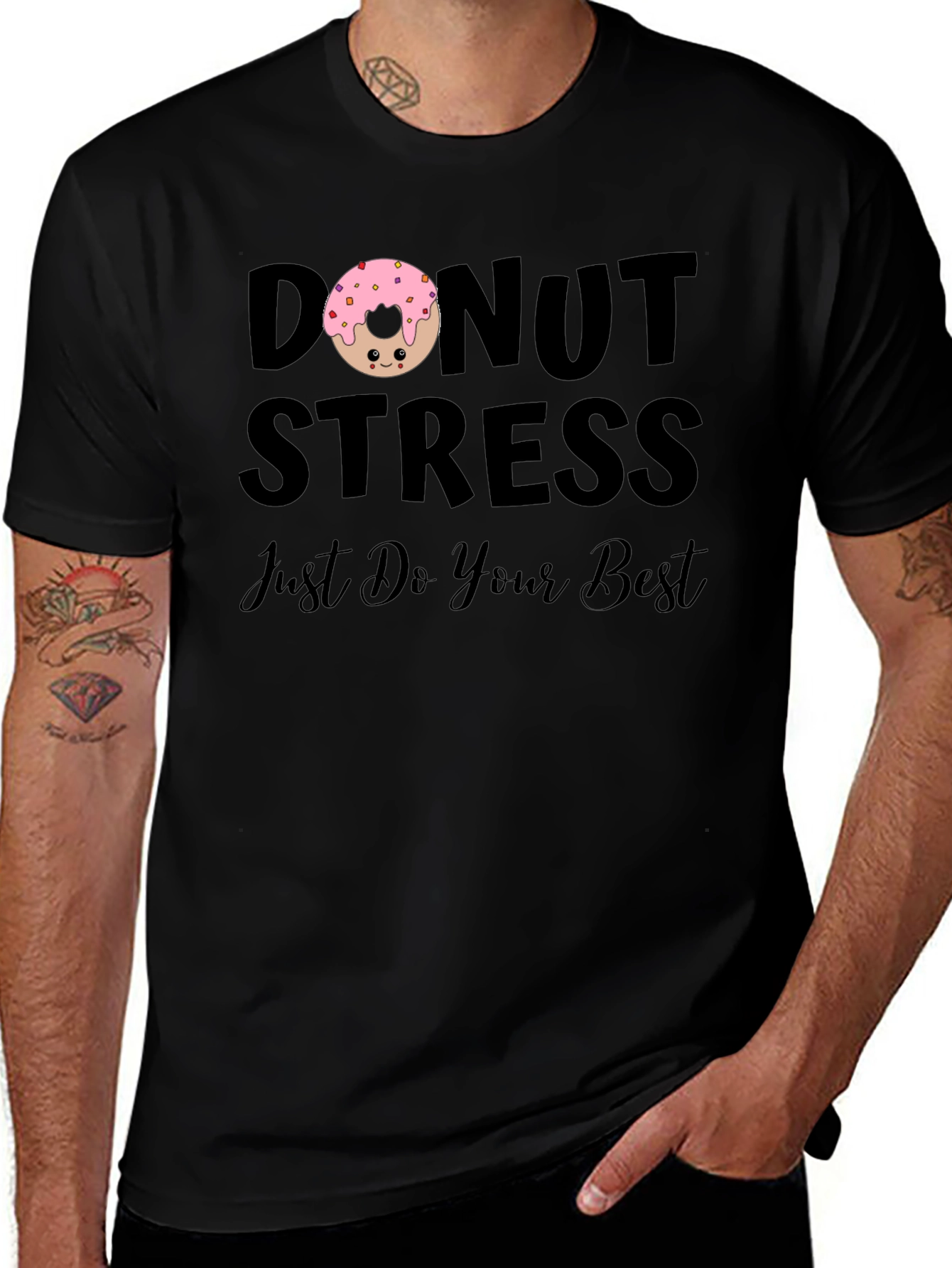 Donut Stress T-Shirt - Just Do Your Best