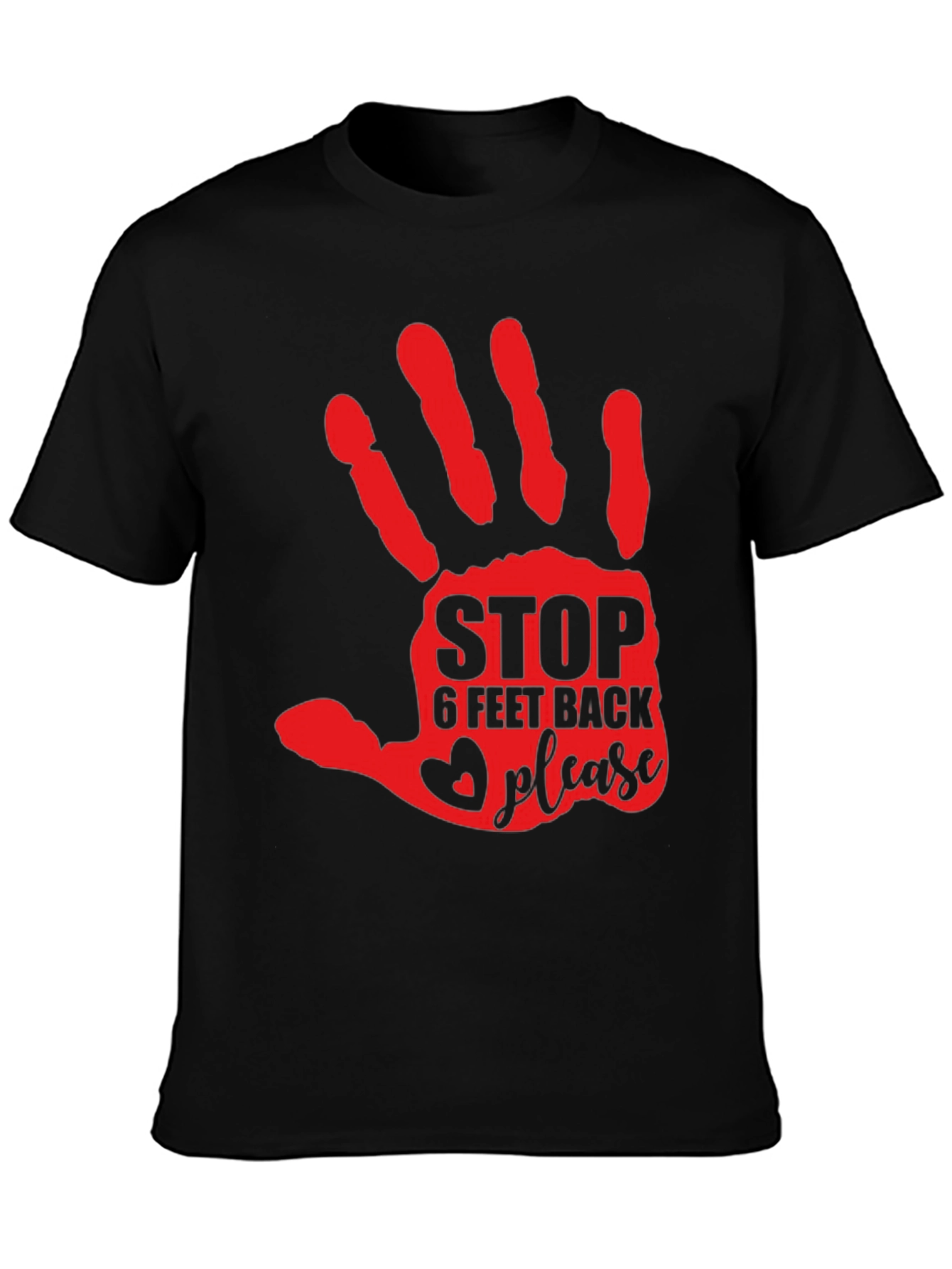 Stop 6 Feet Back Please T-Shirt