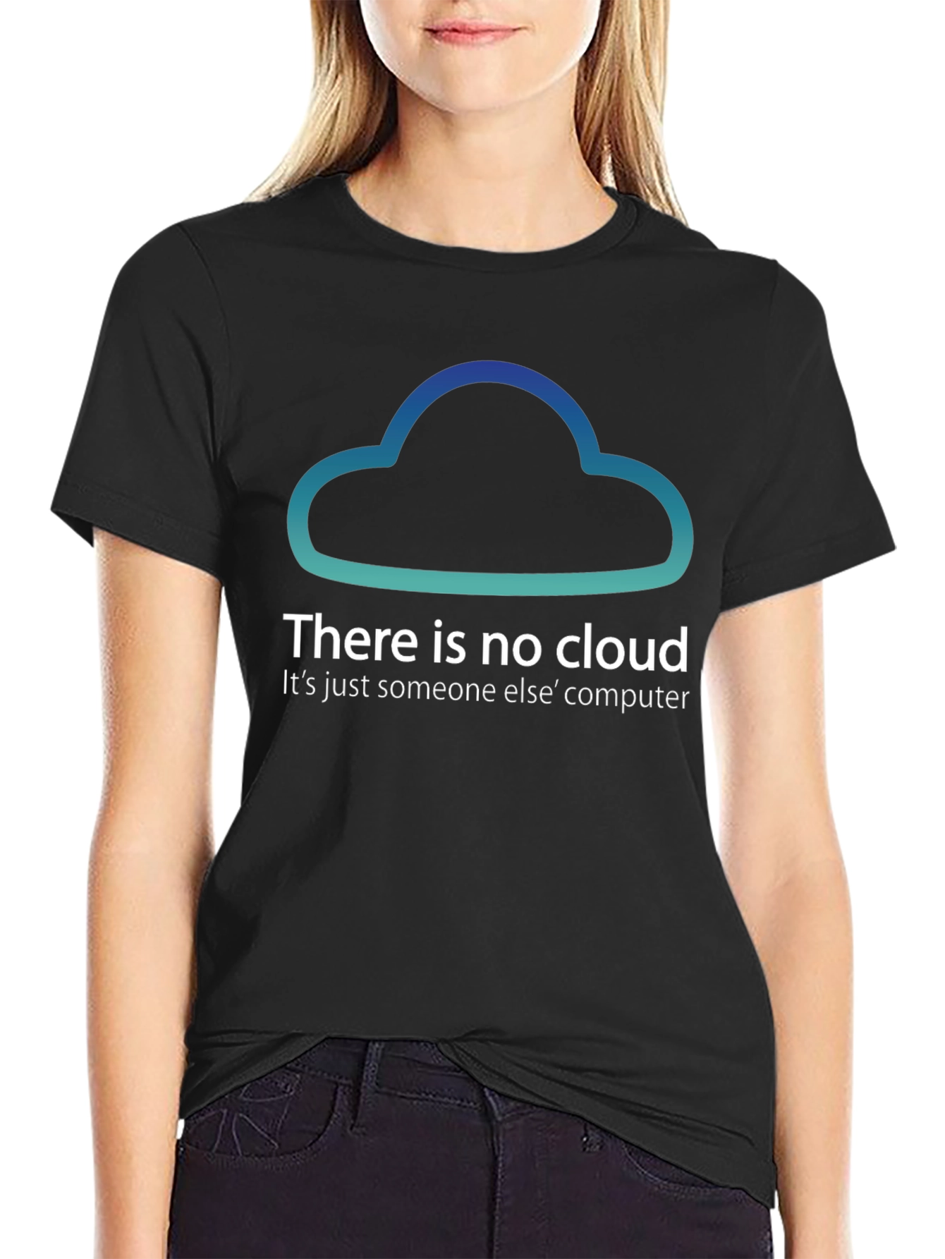 There Is No Cloud Funny Tech T-Shirt