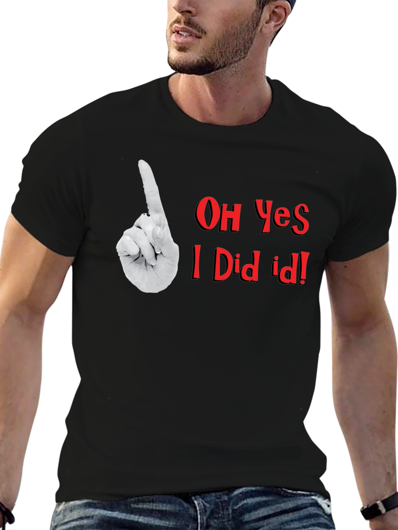 Oh Yes I Did It! Graphic T-Shirt