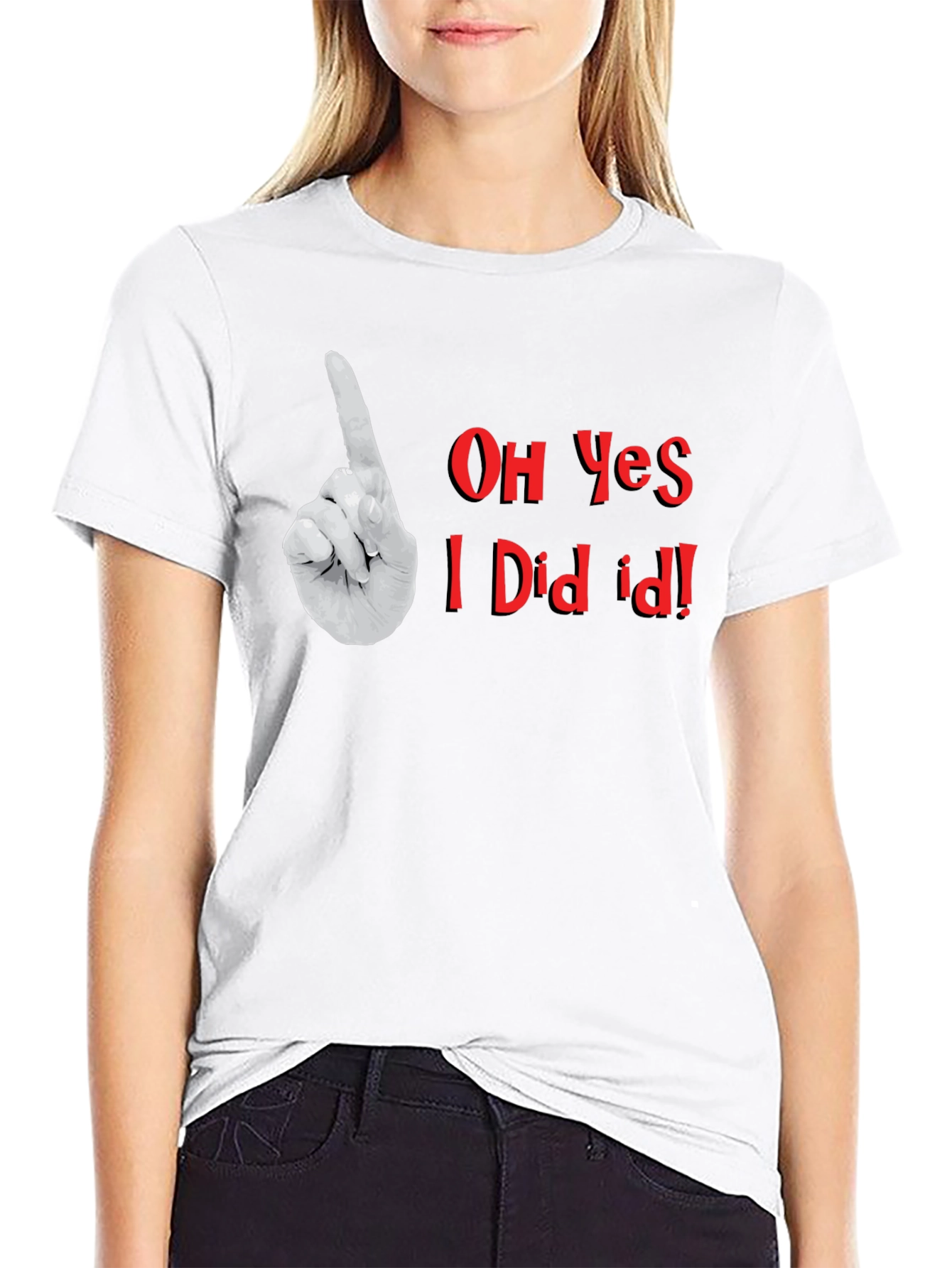 Oh Yes I Did It! Graphic T-Shirt