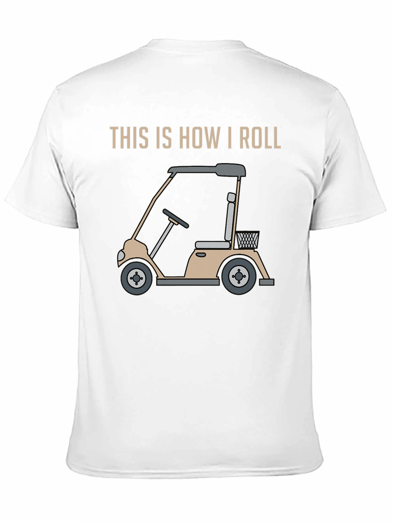 This Is How I Roll Golf Cart T-Shirt
