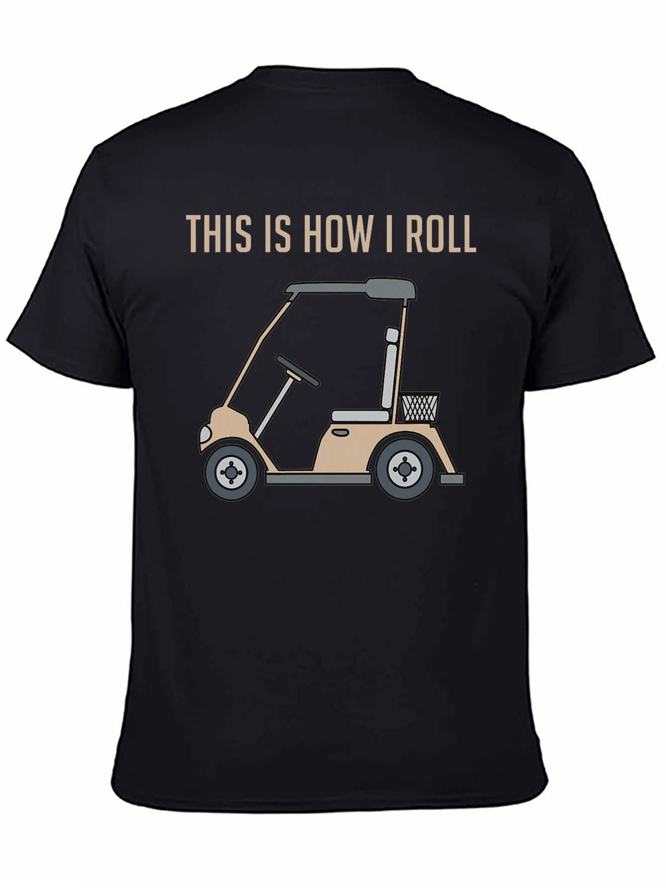 This Is How I Roll Golf Cart T-Shirt