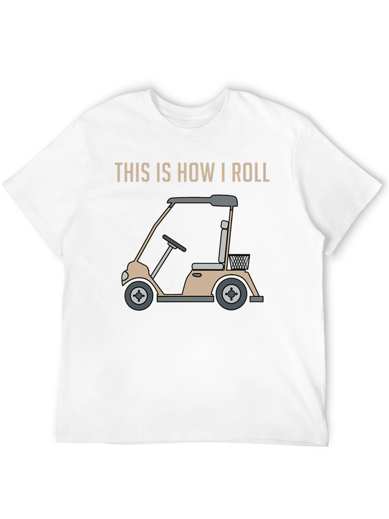 This Is How I Roll Golf Cart T-Shirt