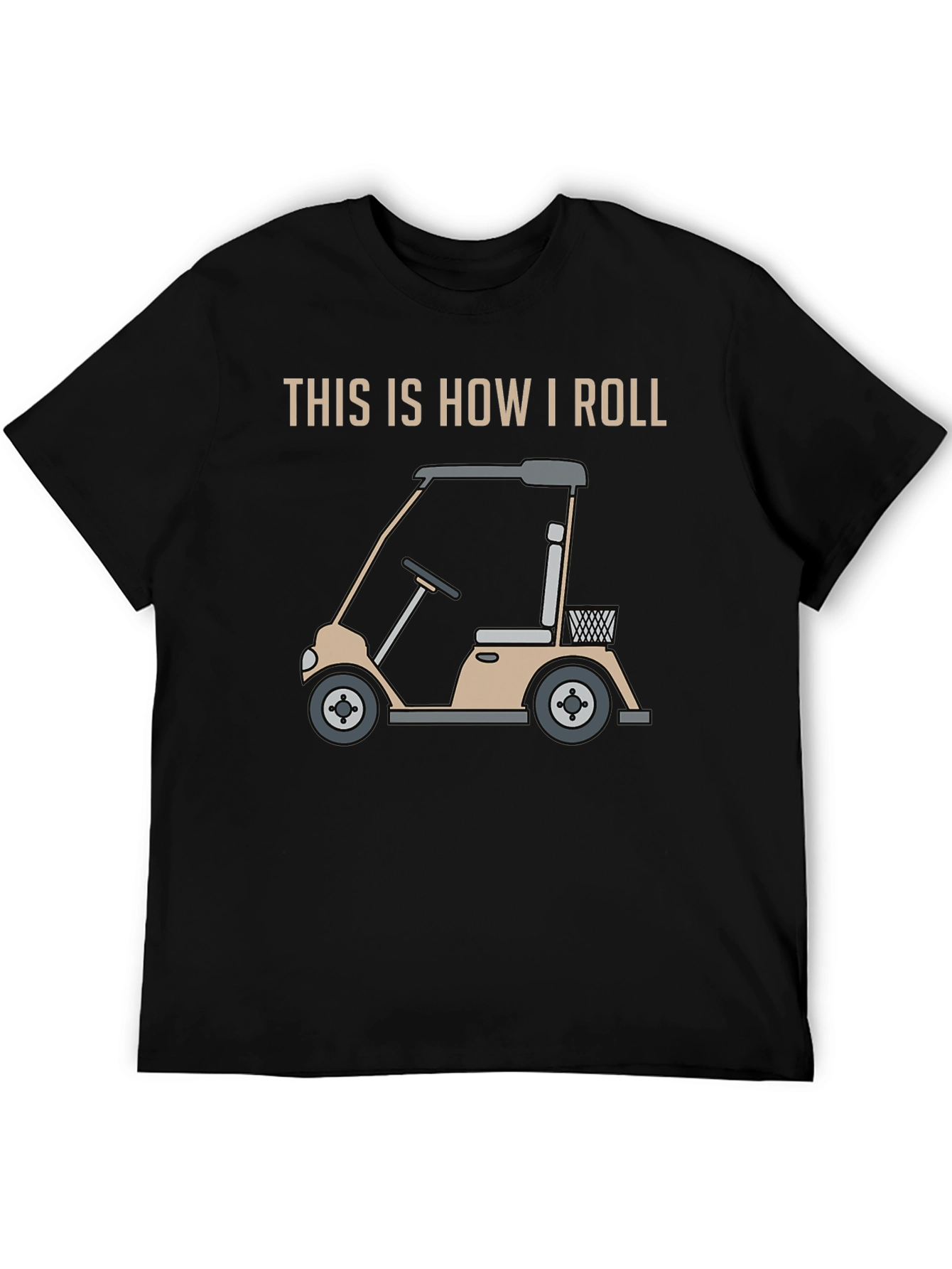 This Is How I Roll Golf Cart T-Shirt