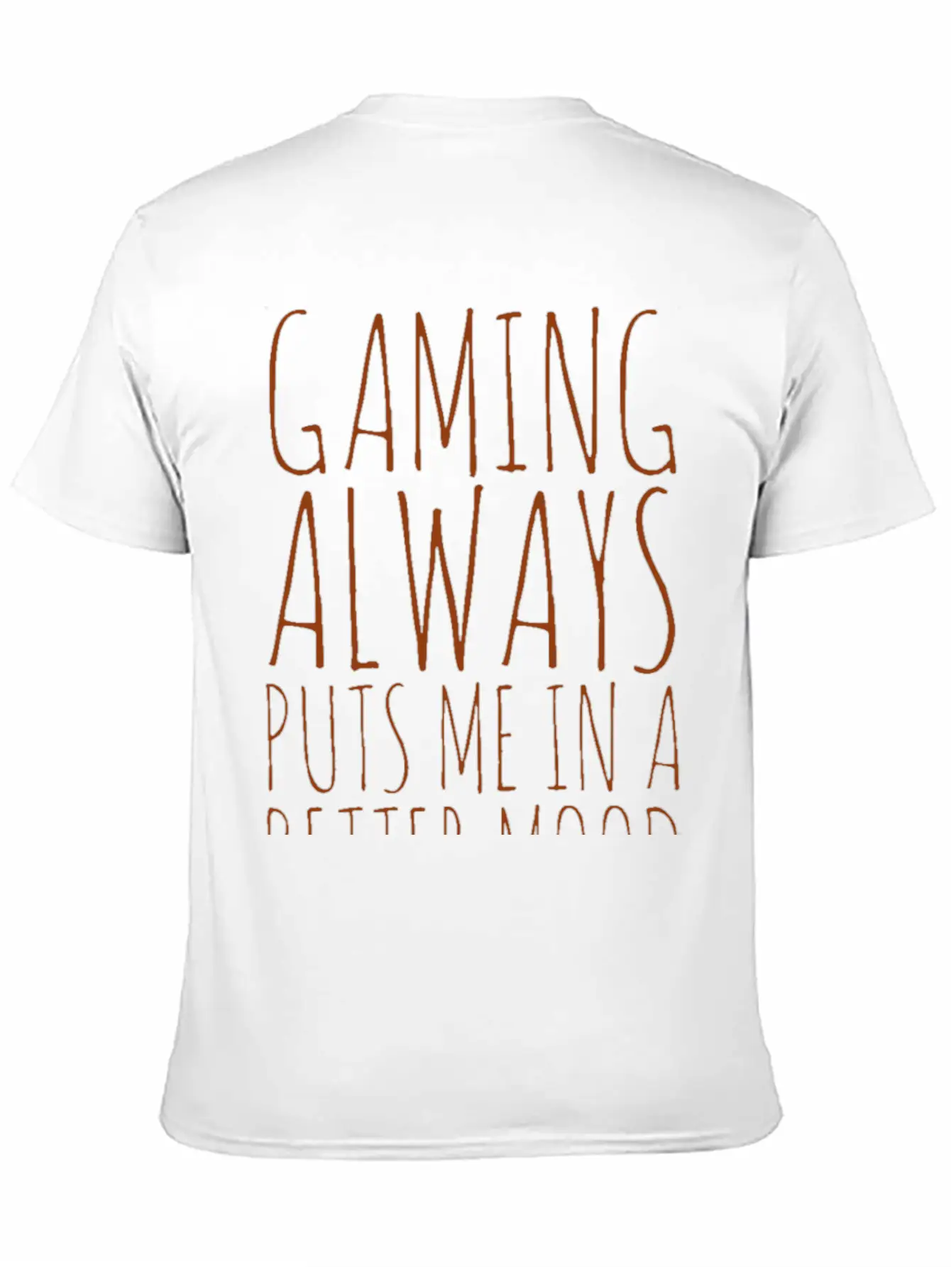 Gaming Always Puts Me In A Better Mood Basic Graphic T-Shirt – Daily Comfort In Soft Cotton