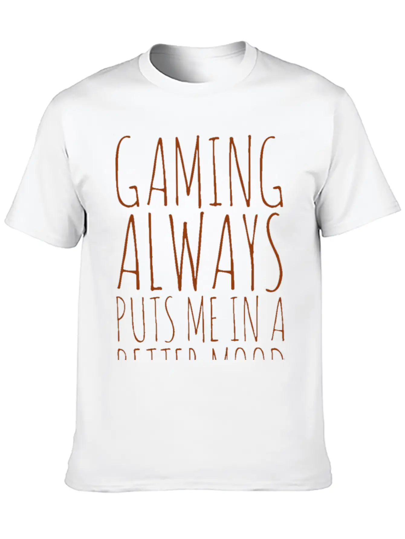 Gaming Always Puts Me In A Better Mood Basic Graphic T-Shirt – Daily Comfort In Soft Cotton