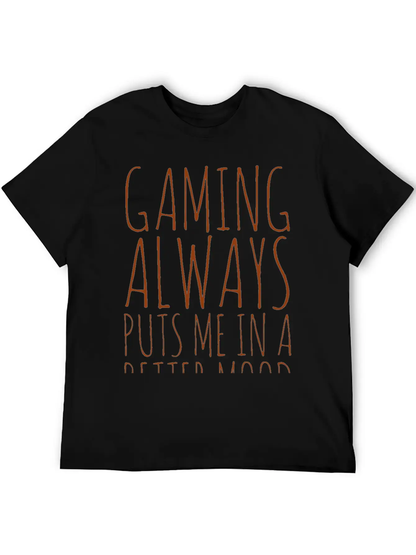 Gaming Always Puts Me In A Better Mood Basic Graphic T-Shirt – Daily Comfort In Soft Cotton