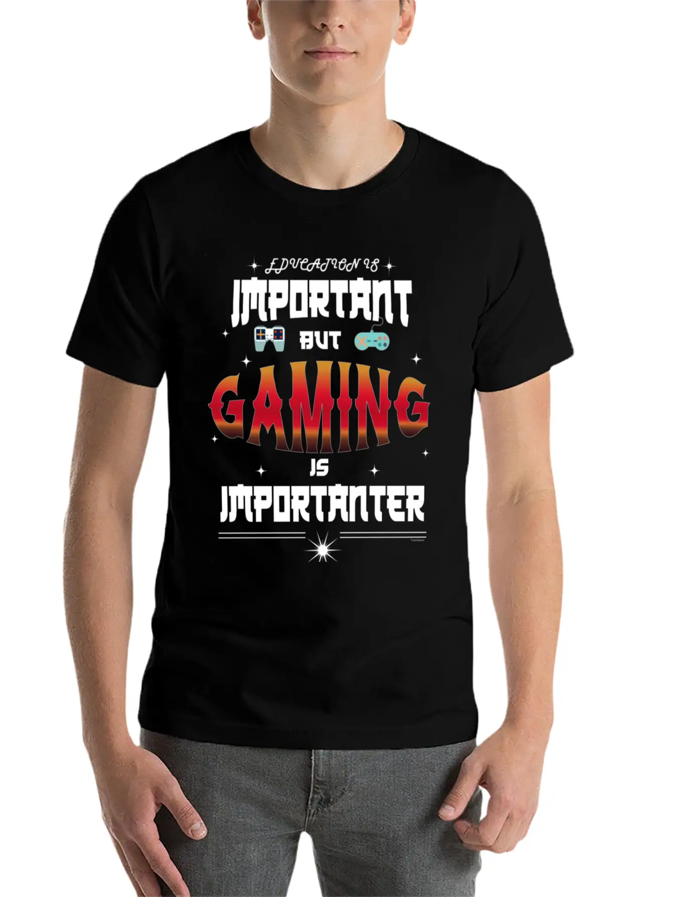 Gaming Is Importanter Gamer Video Games Stylish Everyday T-Shirt – Unisex Basic Cotton Tee