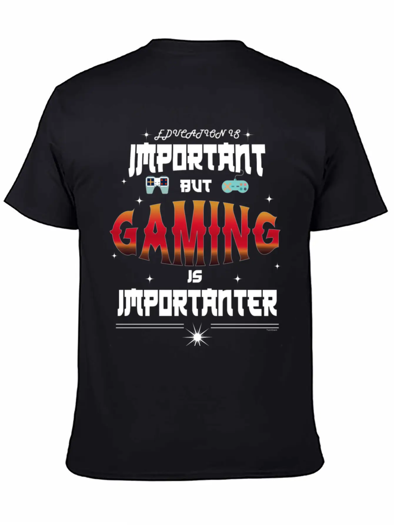 Gaming Is Importanter Gamer Video Games Unisex Short Sleeve Soft Cotton T-Shirt – Casual Everyday Wear